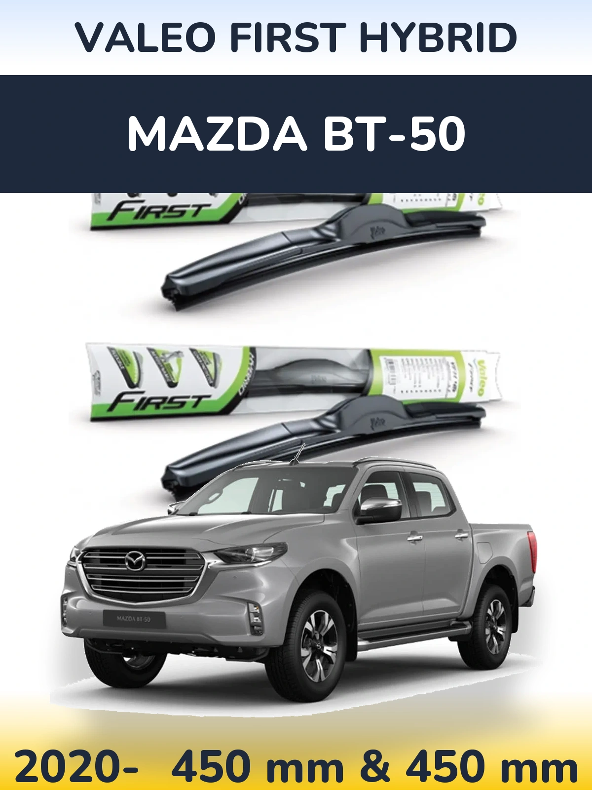 Ștergătoare Valeo First Hybrid pentru Mazda BT-50