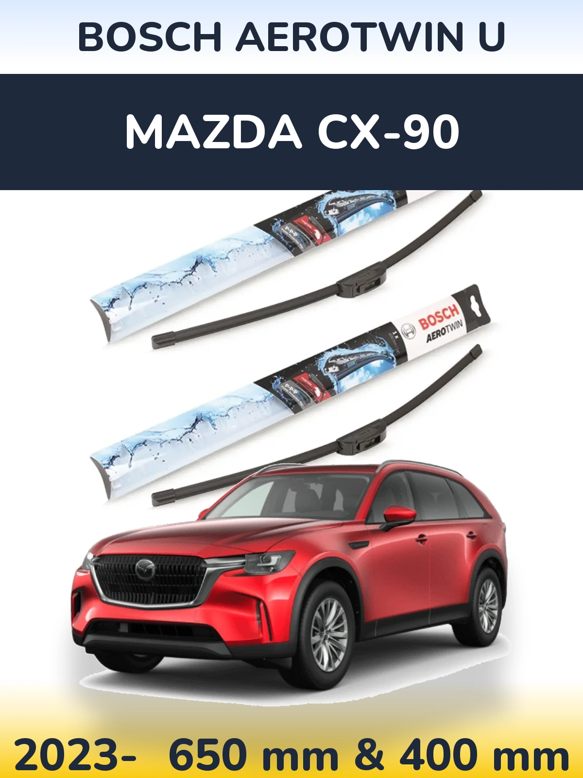 Front wiper blade set BOSCH AeroTwin U 650 & 400 mm for Mazda CX-90 2023-2026