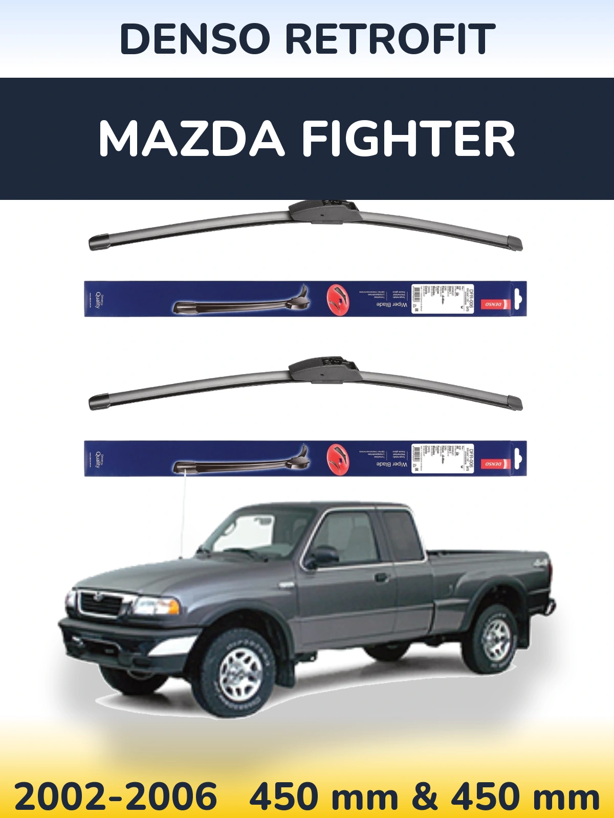 Ștergătoare Denso Retrofit pentru Mazda Fighter