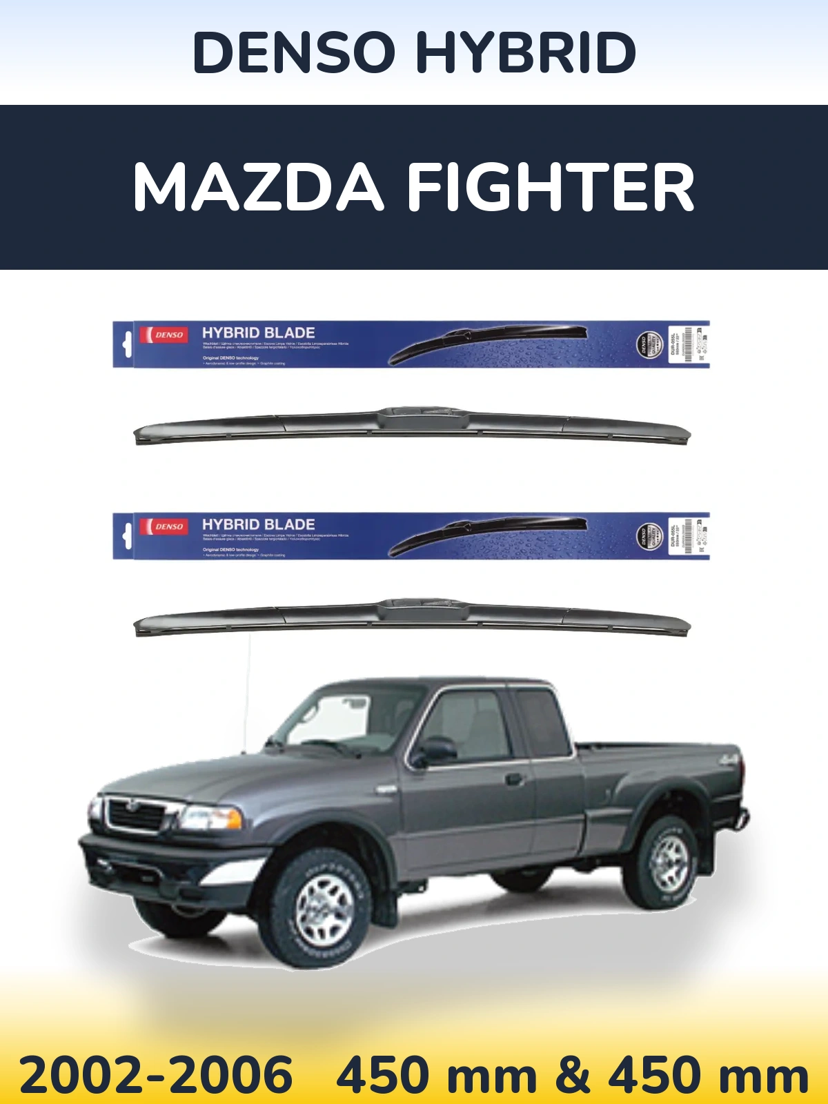 Ștergătoare Denso Hybrid pentru Mazda Fighter