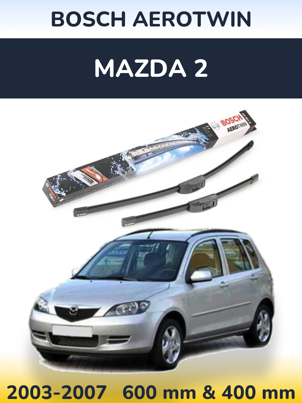 Ștergătoare BOSCH AeroTwin pentru Mazda 2
