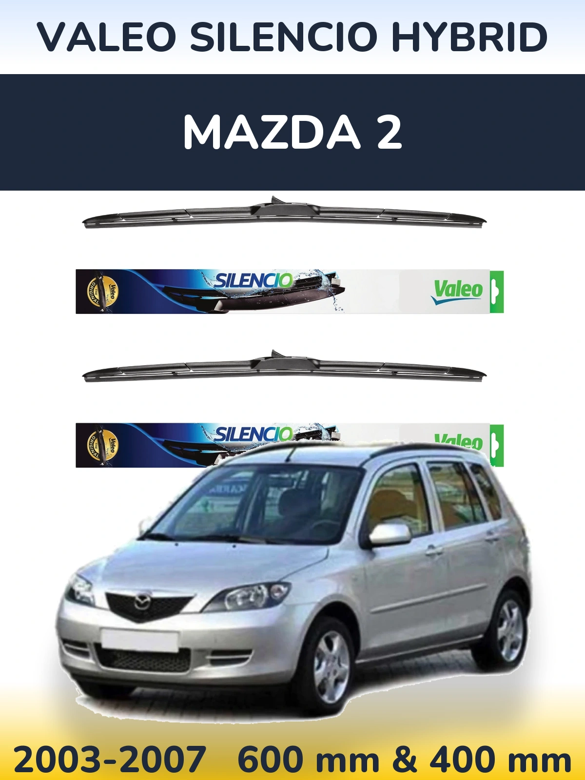 Ștergătoare Valeo Silencio Hybrid pentru Mazda 2