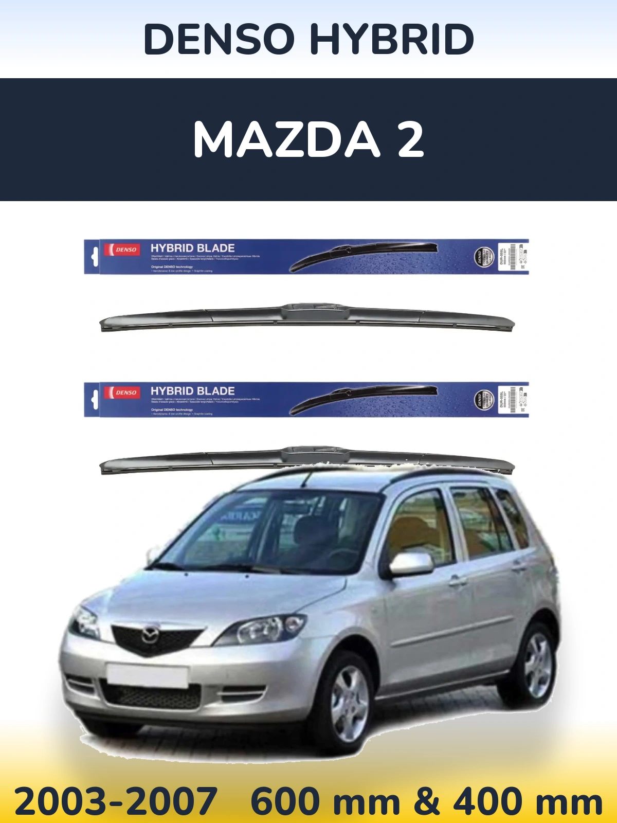 Ștergătoare Denso Hybrid pentru Mazda 2