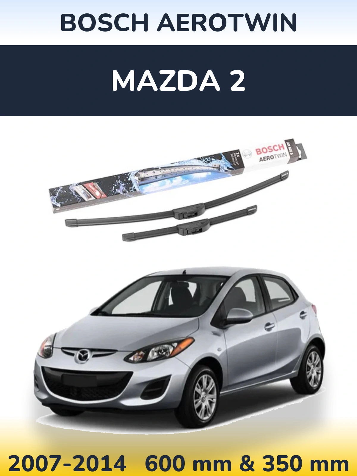 Ștergătoare BOSCH AeroTwin pentru Mazda 2