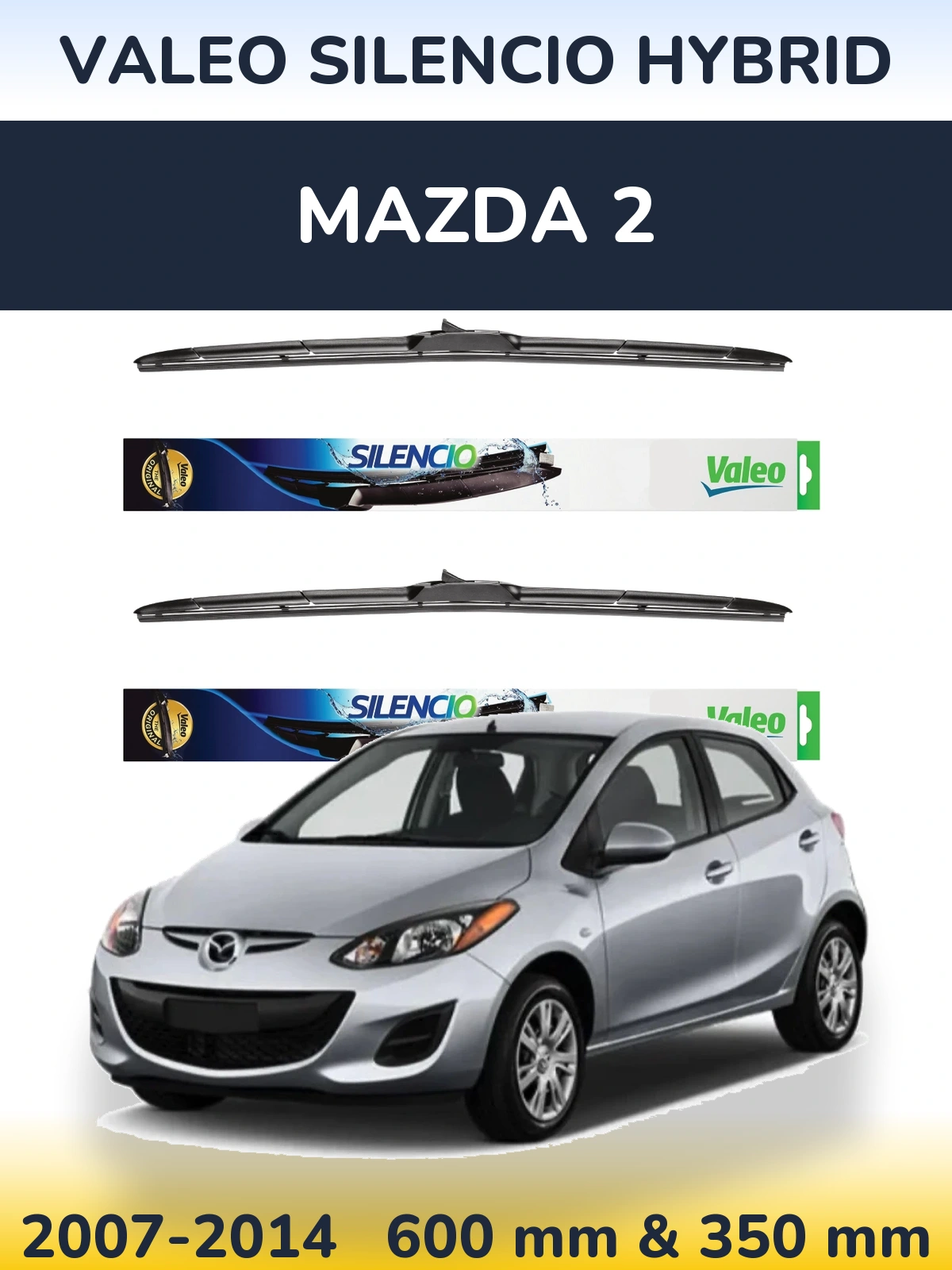 Ștergătoare Valeo Silencio Hybrid pentru Mazda 2