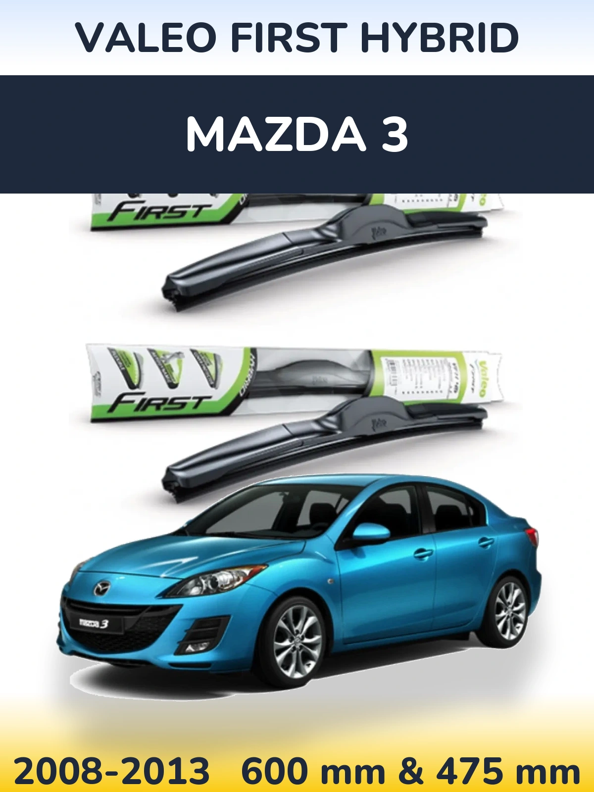 Ștergătoare Valeo First Hybrid pentru Mazda 3