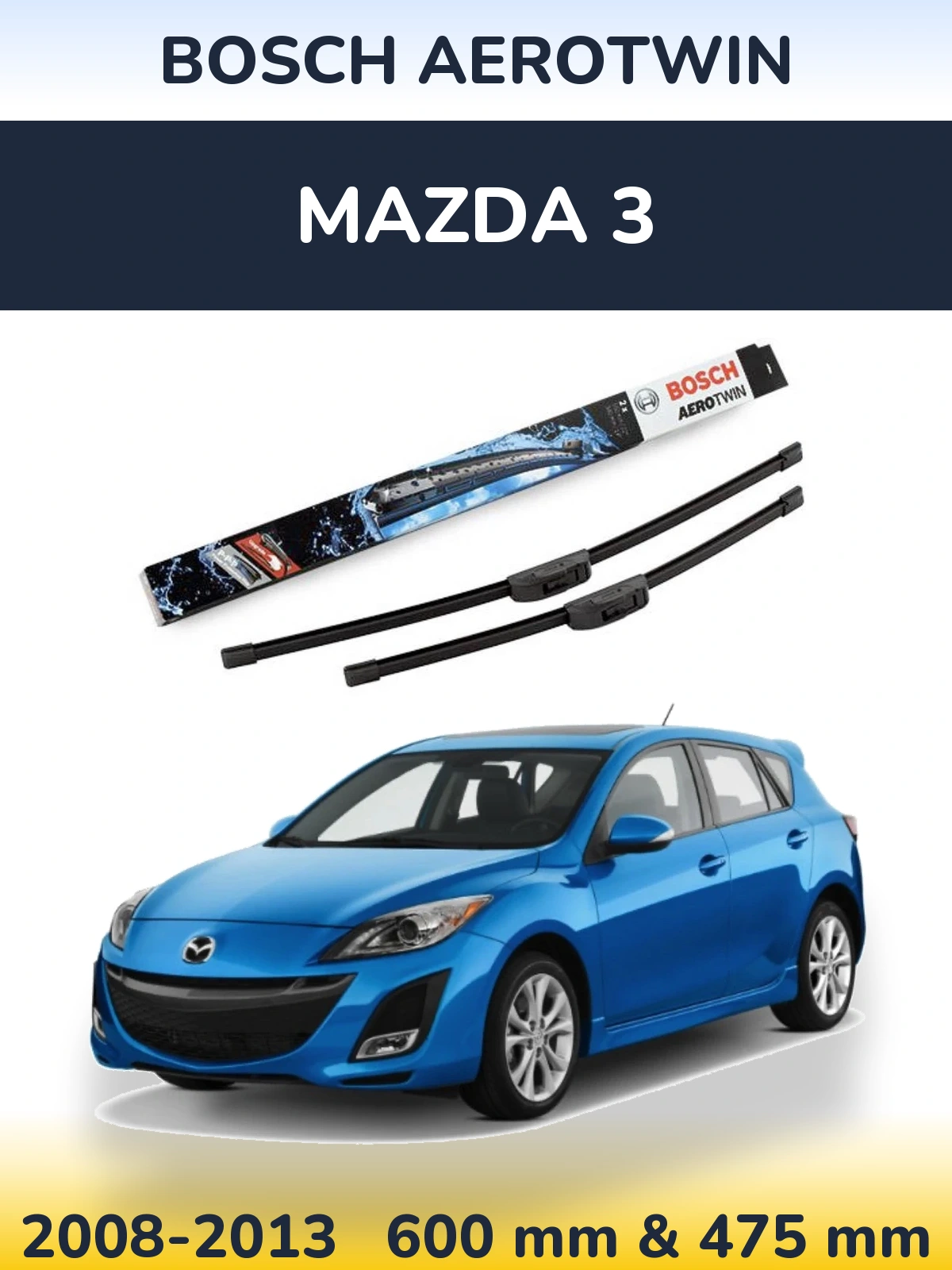 Ștergătoare BOSCH AeroTwin pentru Mazda 3