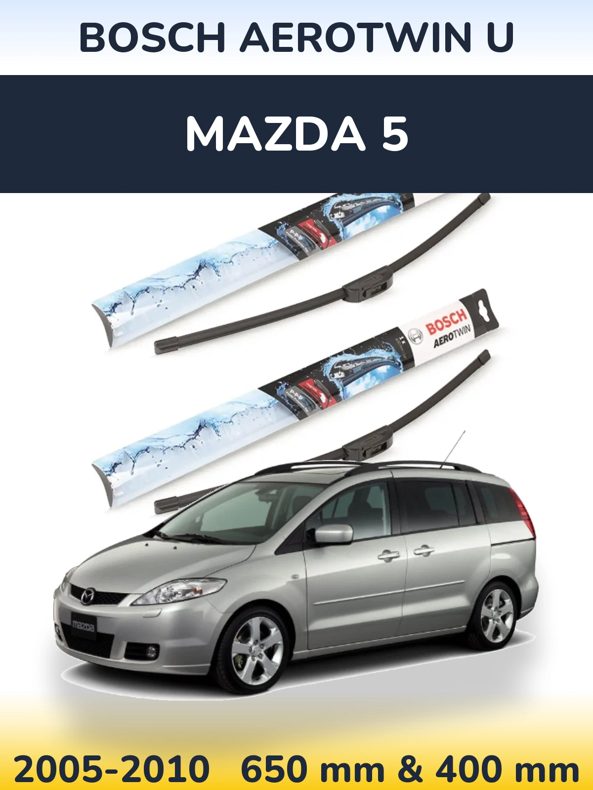 Ștergătoare BOSCH AeroTwin U pentru Mazda 5