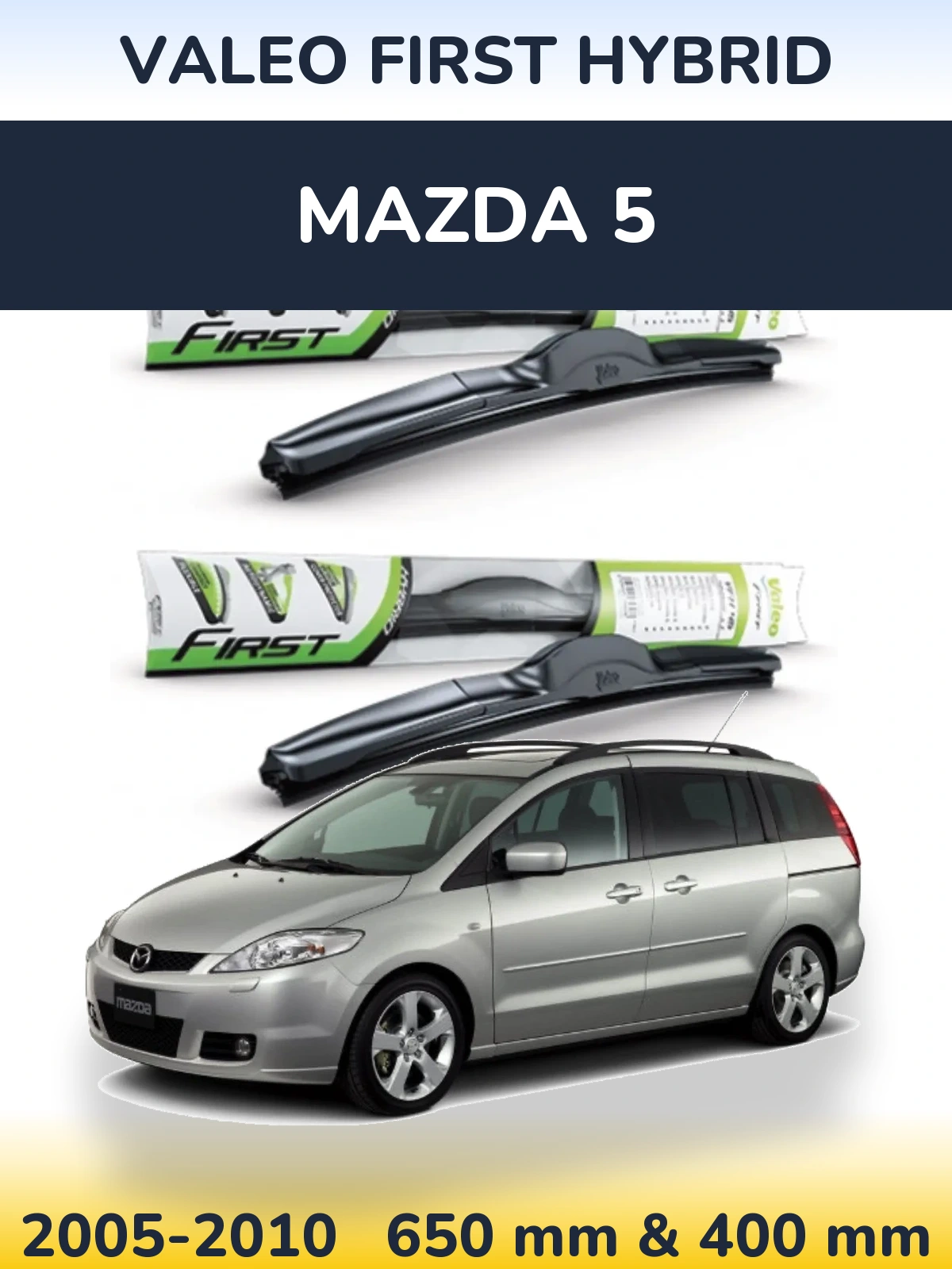 Ștergătoare Valeo First Hybrid pentru Mazda 5