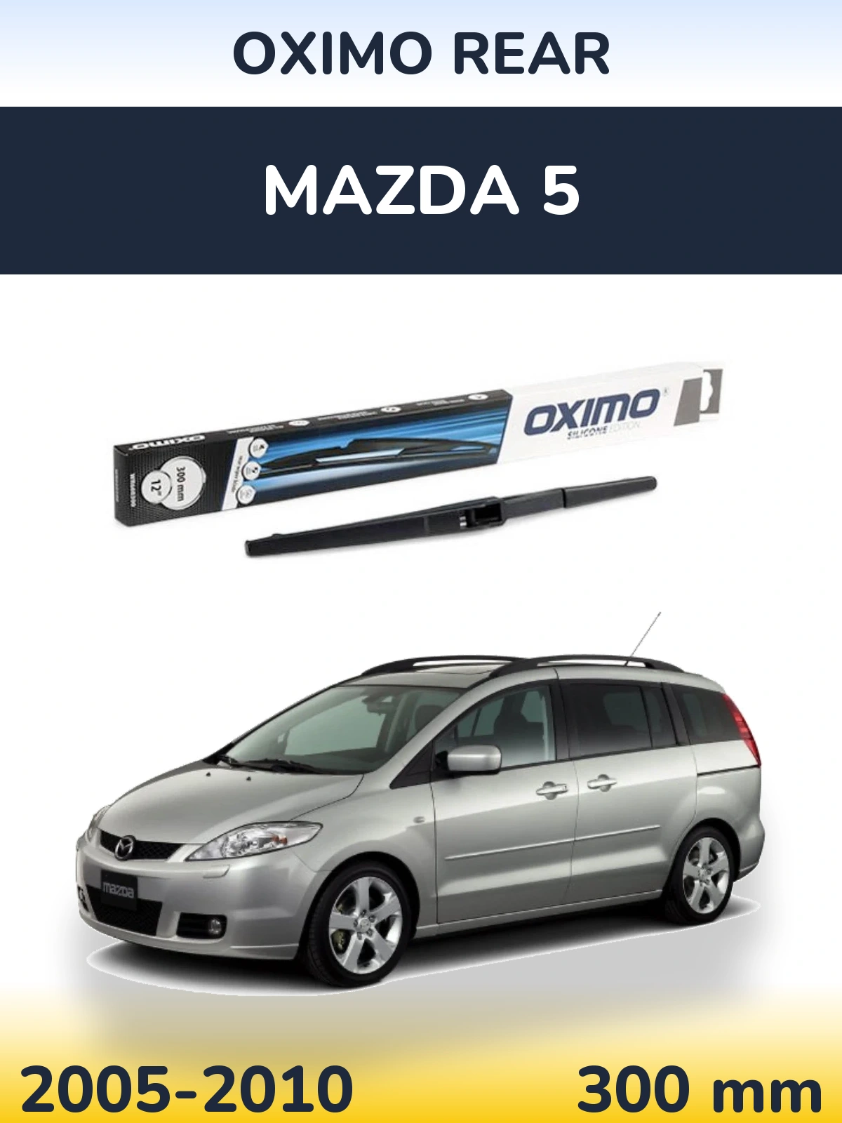 Ștergătoare Oximo Rear pentru Mazda 5
