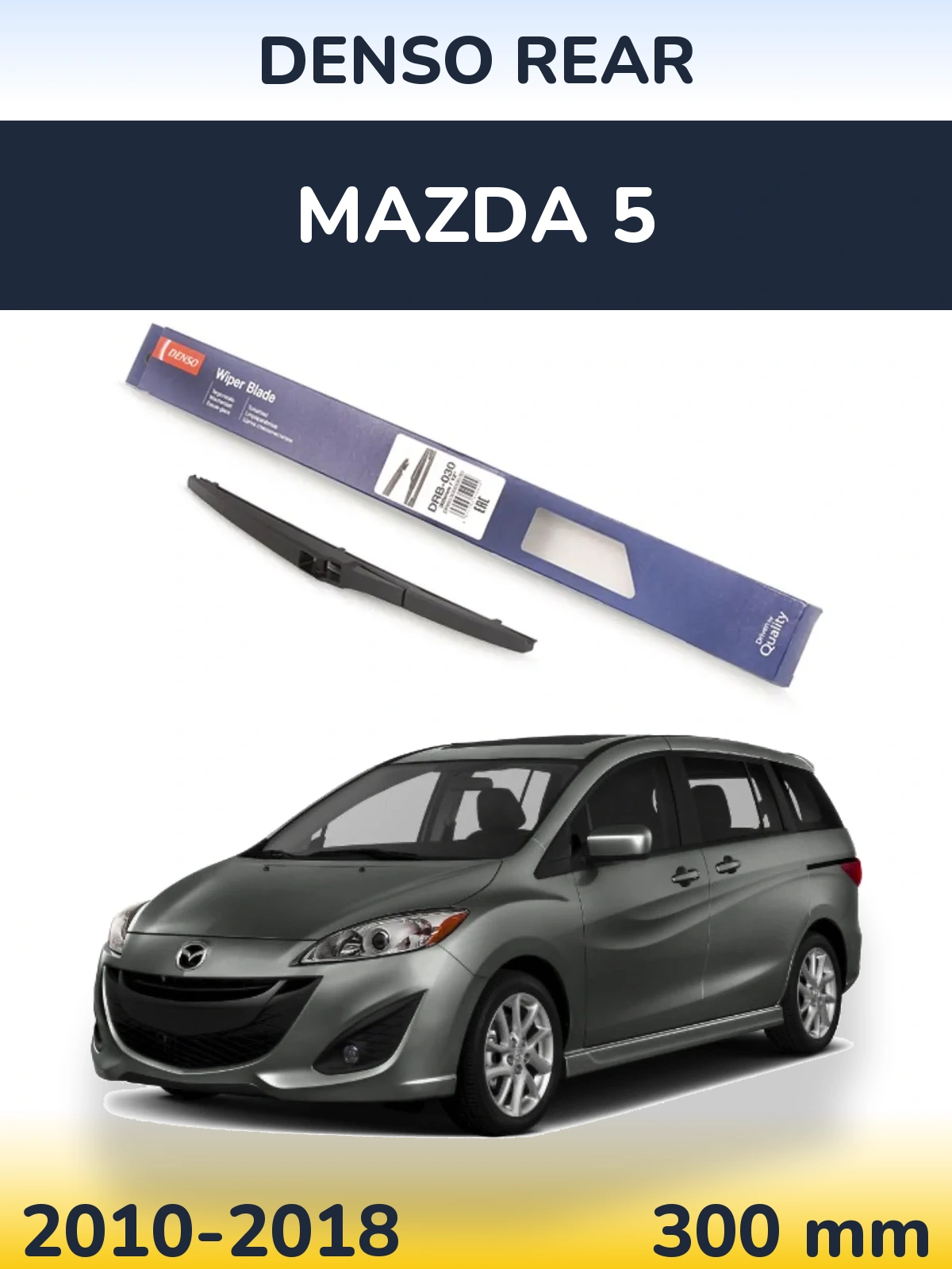 Ștergătoare Denso Rear pentru Mazda 5