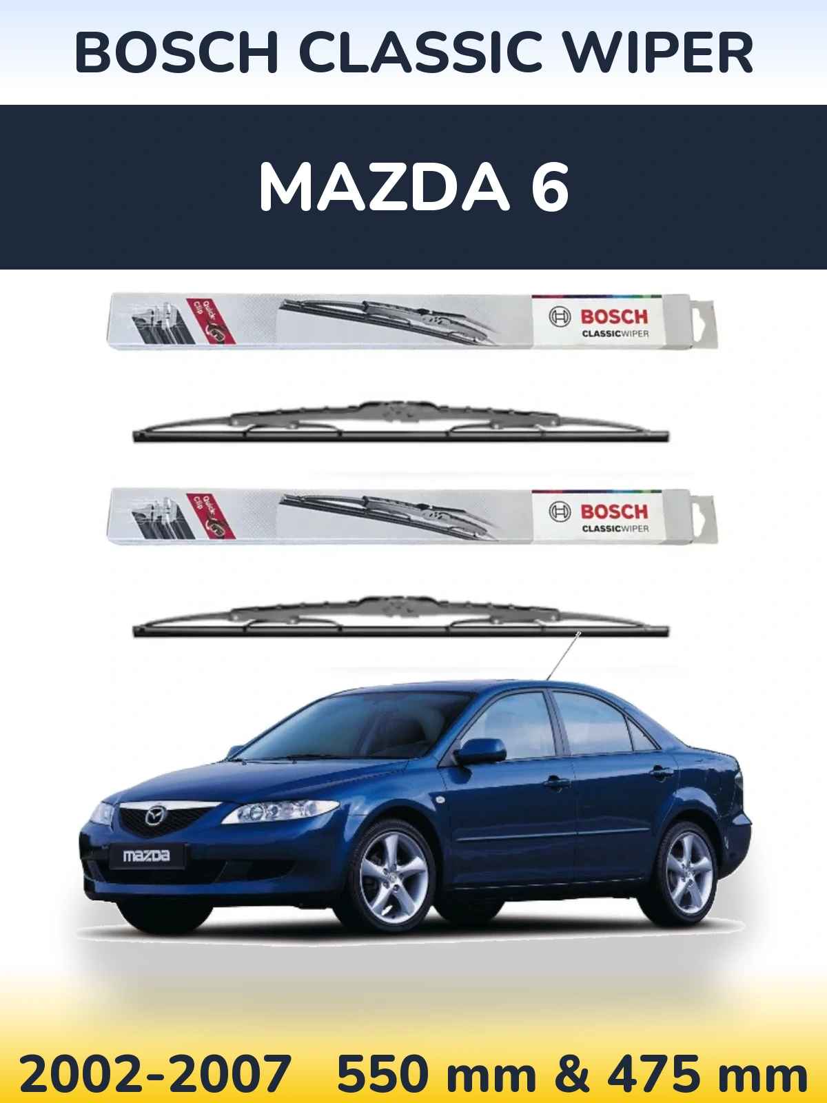 Ștergătoare BOSCH Classic Wiper pentru Mazda 6