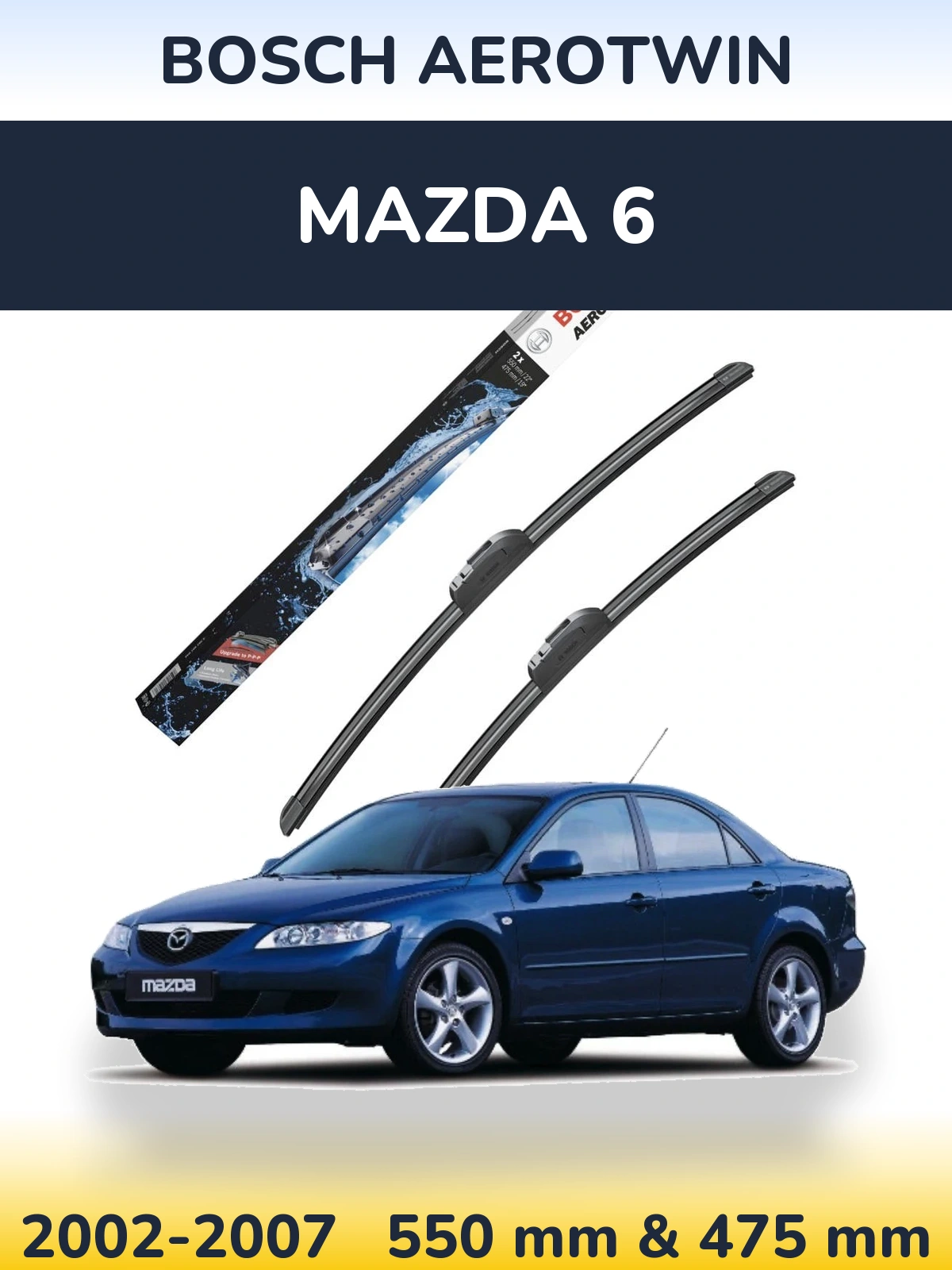 Ștergătoare BOSCH AeroTwin pentru Mazda 6