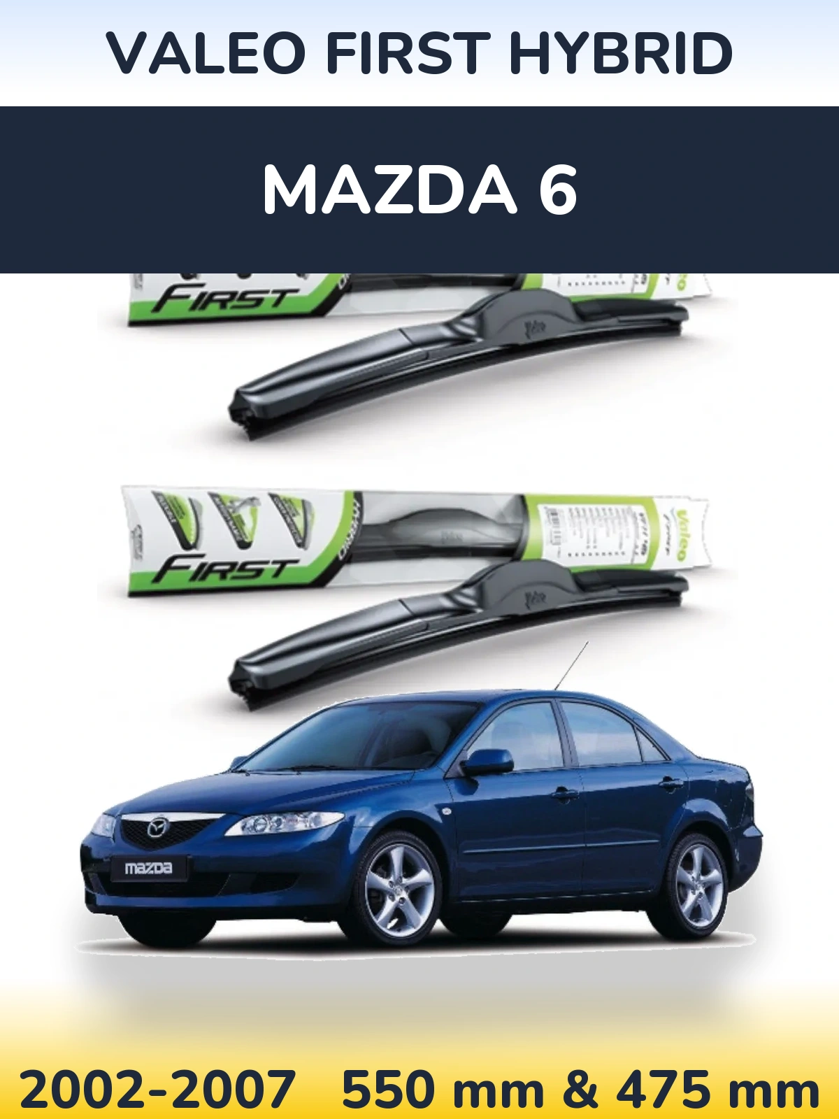 Ștergătoare Valeo First Hybrid pentru Mazda 6