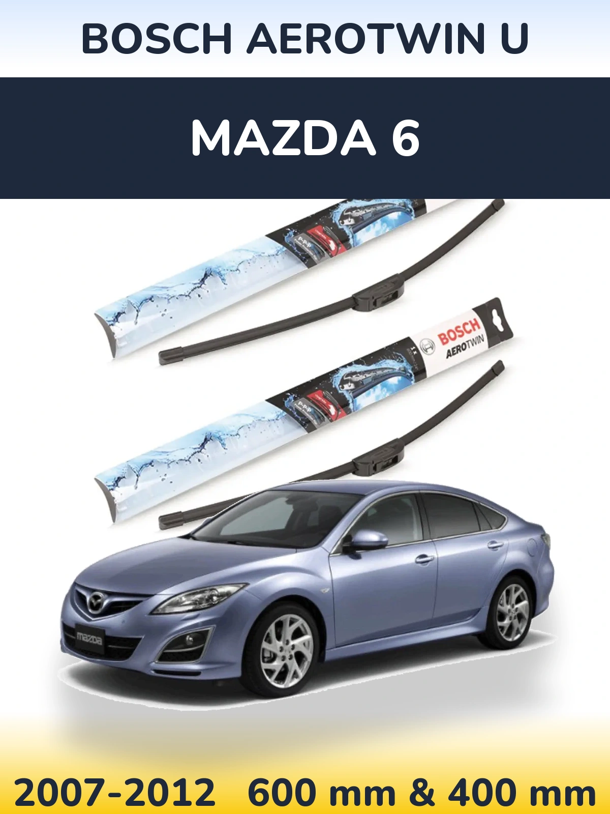 Ștergătoare BOSCH AeroTwin U pentru Mazda 6