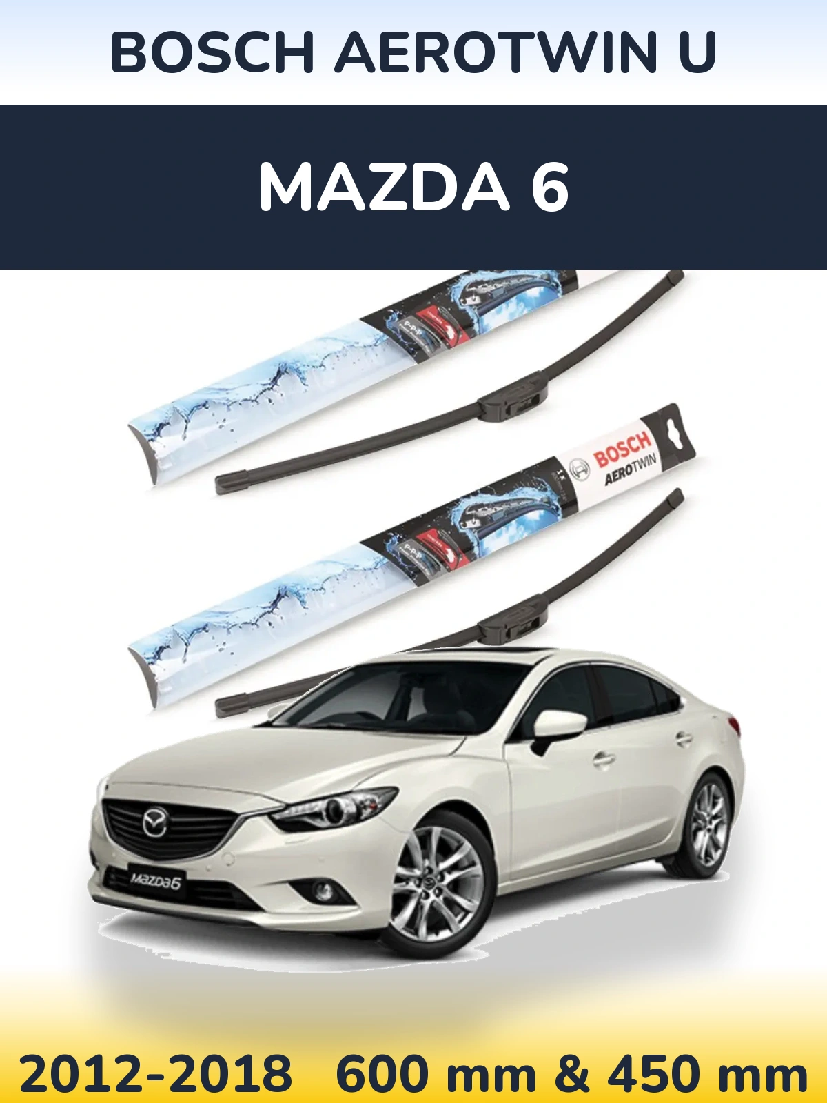 Ștergătoare BOSCH AeroTwin U pentru Mazda 6