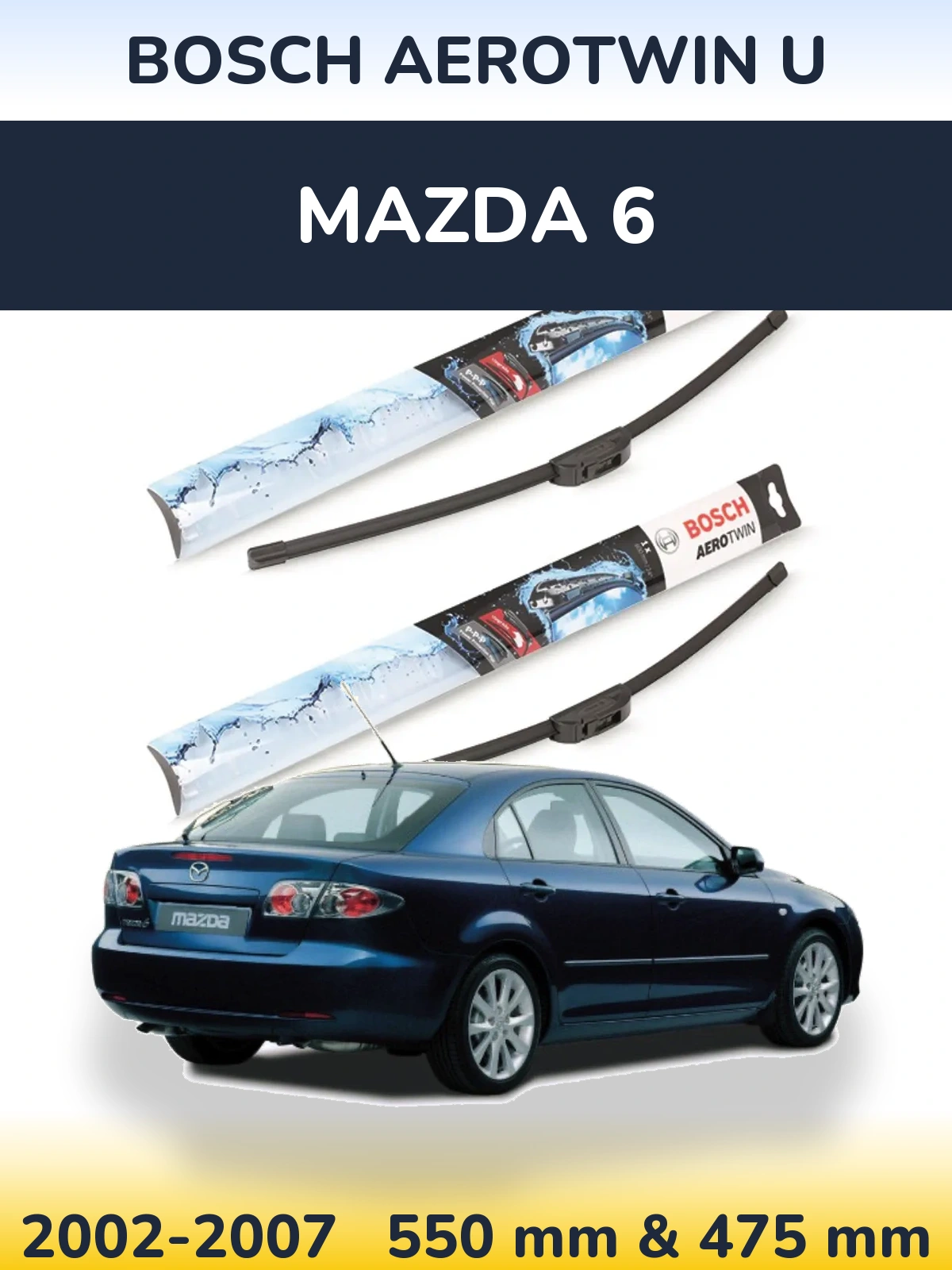Ștergătoare BOSCH AeroTwin U pentru Mazda 6