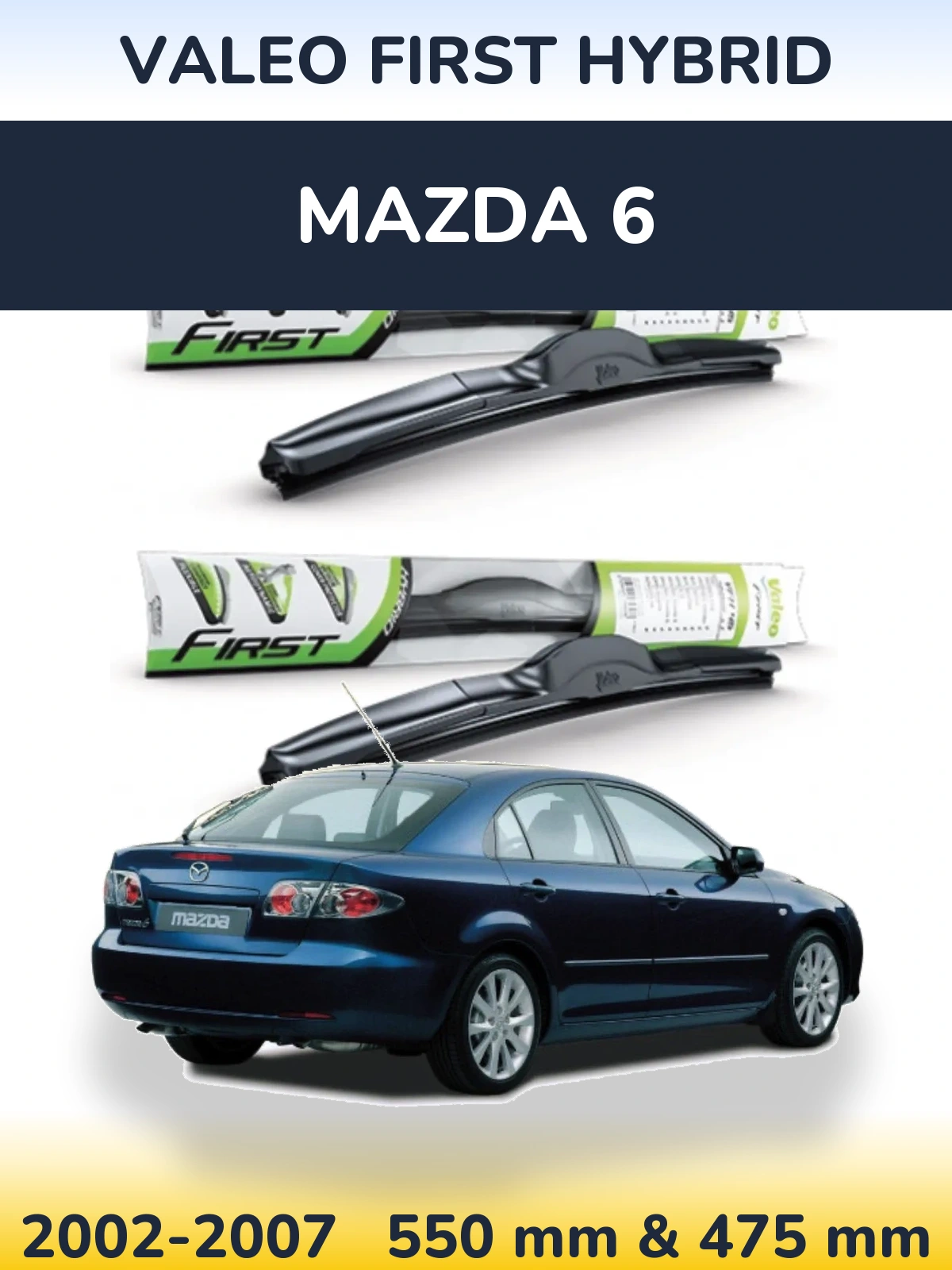 Ștergătoare Valeo First Hybrid pentru Mazda 6