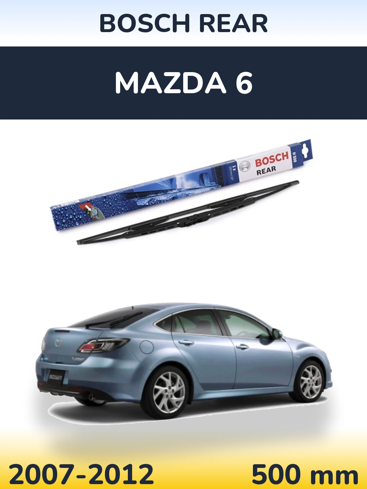 Ștergătoare BOSCH Rear pentru Mazda 6