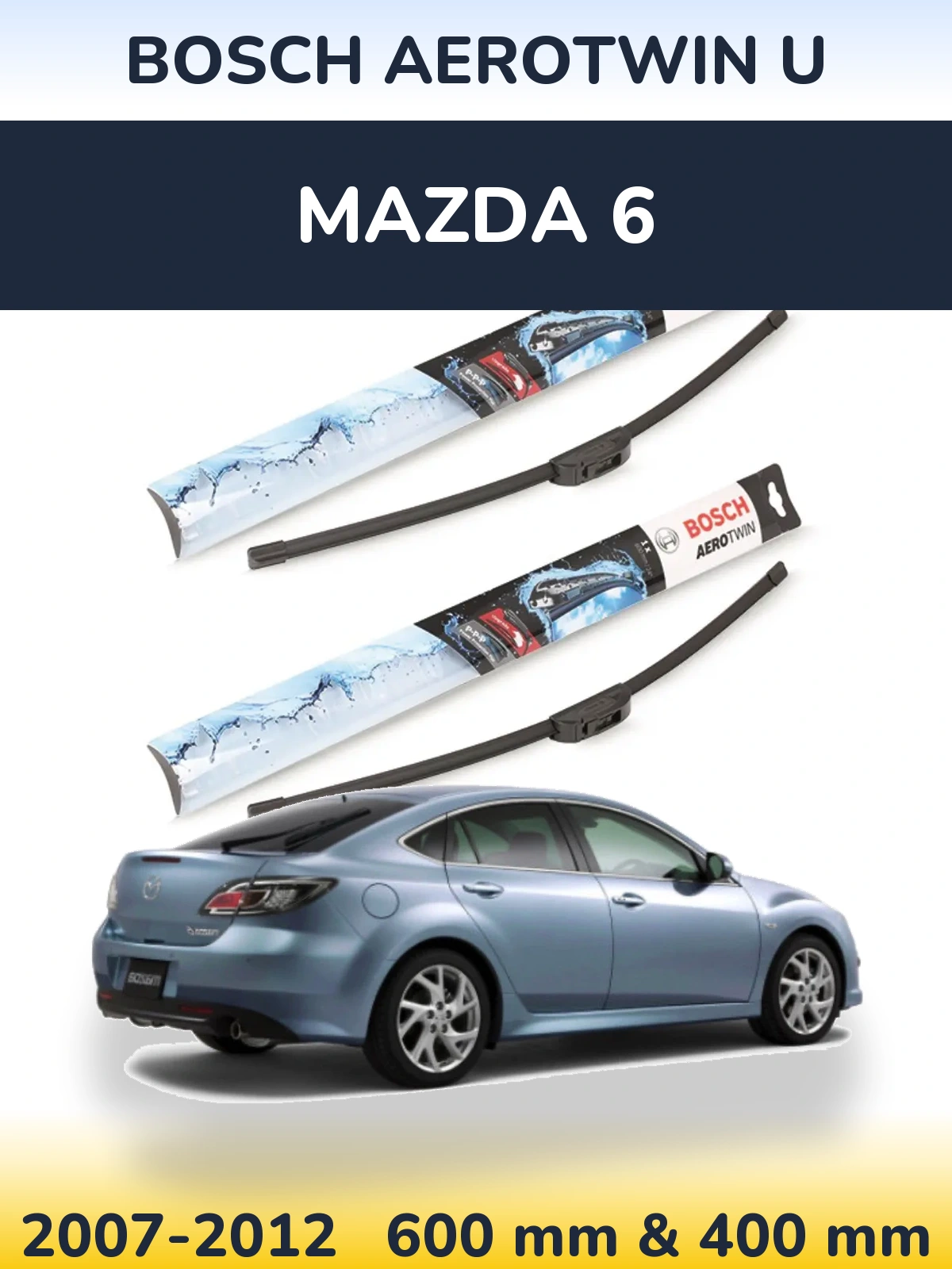 Ștergătoare BOSCH AeroTwin U pentru Mazda 6