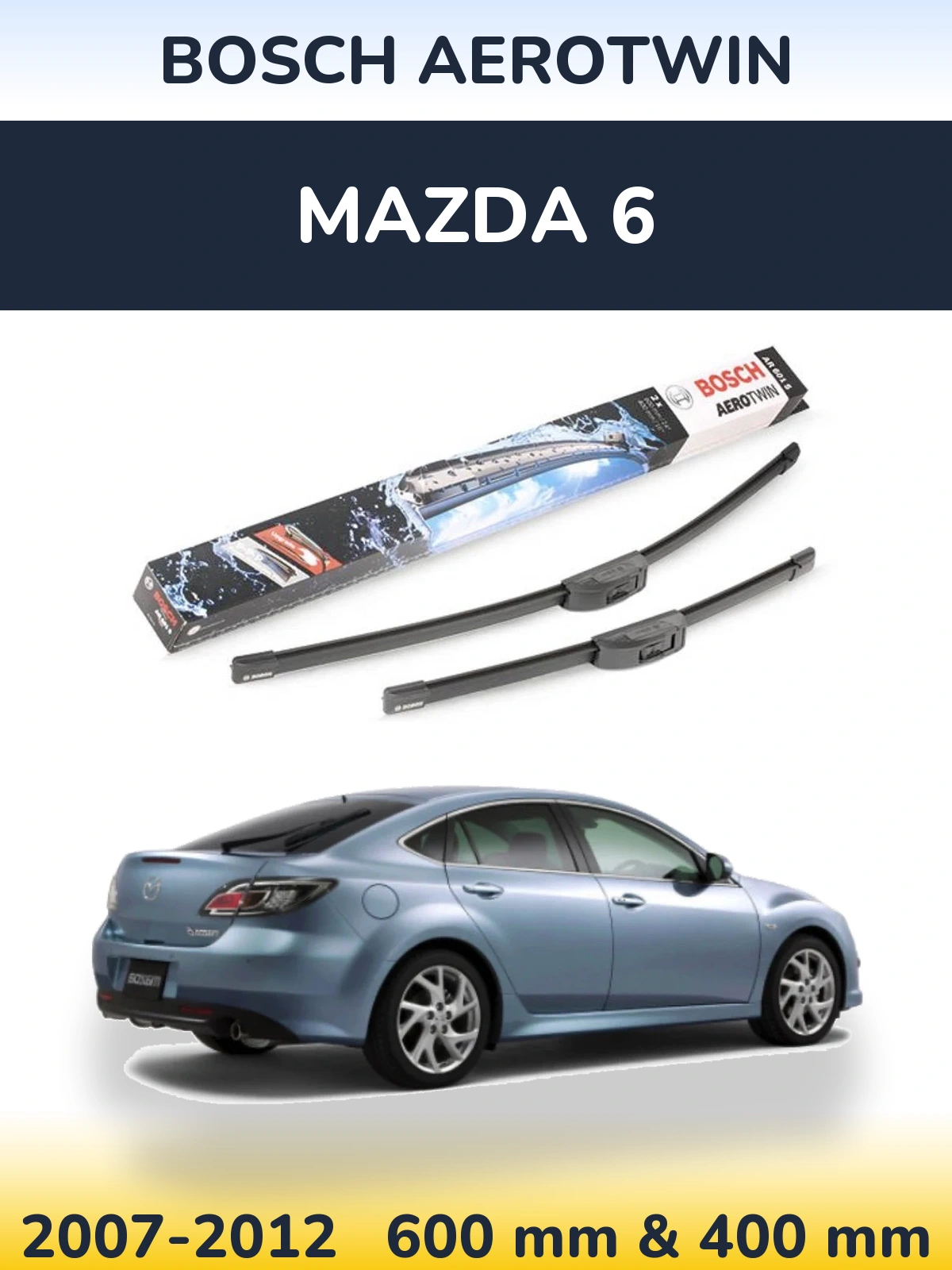 Ștergătoare BOSCH AeroTwin pentru Mazda 6