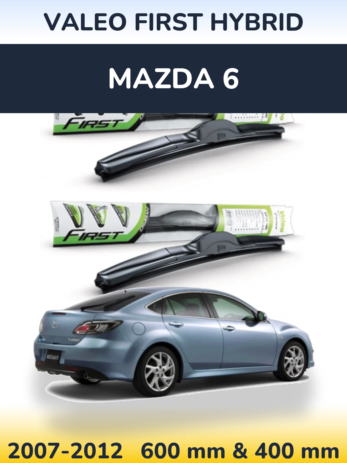 Ștergătoare Valeo First Hybrid pentru Mazda 6