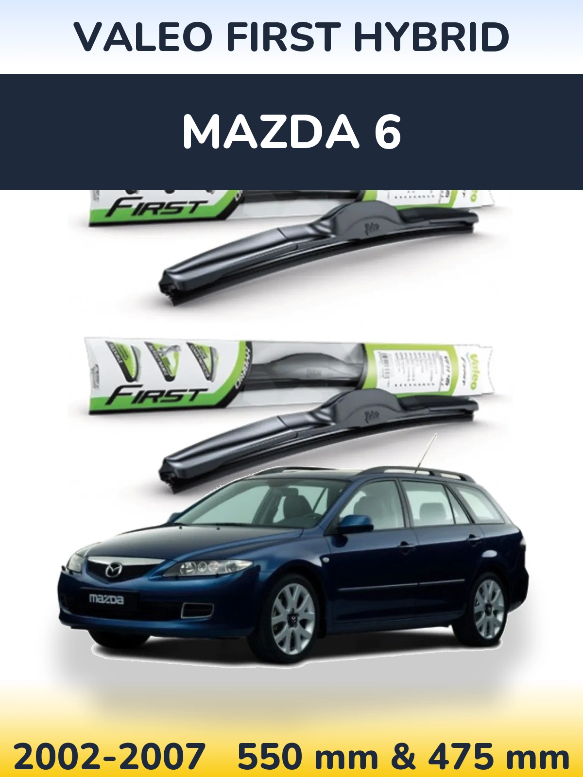 Ștergătoare Valeo First Hybrid pentru Mazda 6