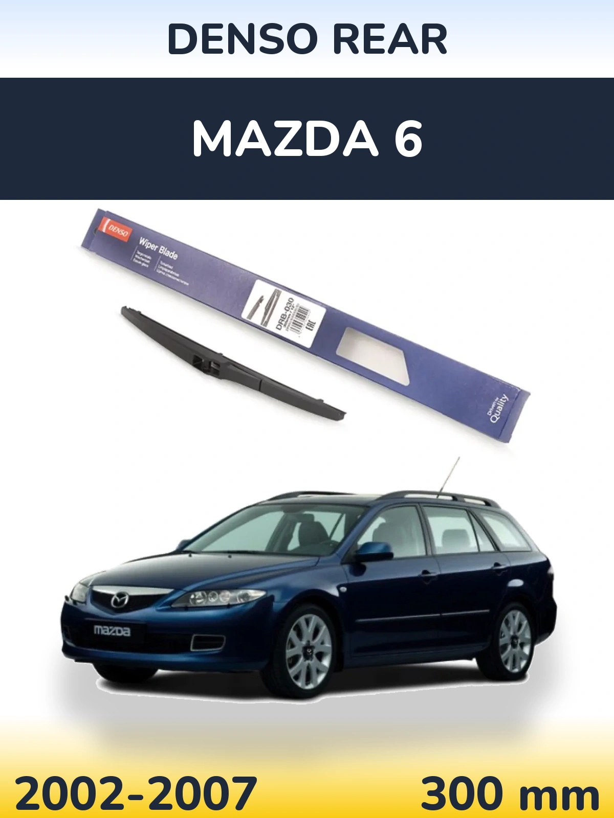 Ștergătoare Denso Rear pentru Mazda 6