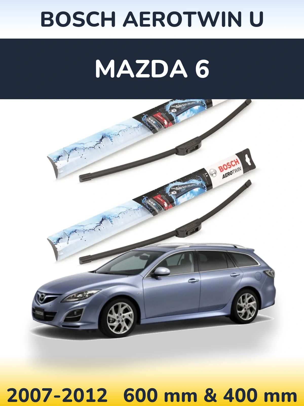 Ștergătoare BOSCH AeroTwin U pentru Mazda 6