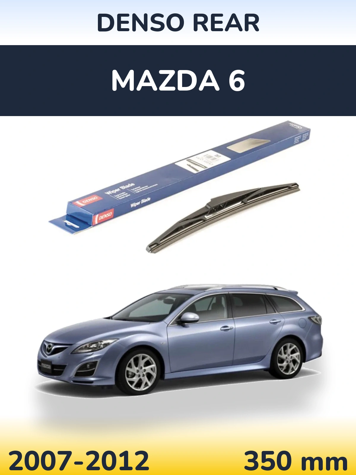 Ștergătoare Denso Rear pentru Mazda 6