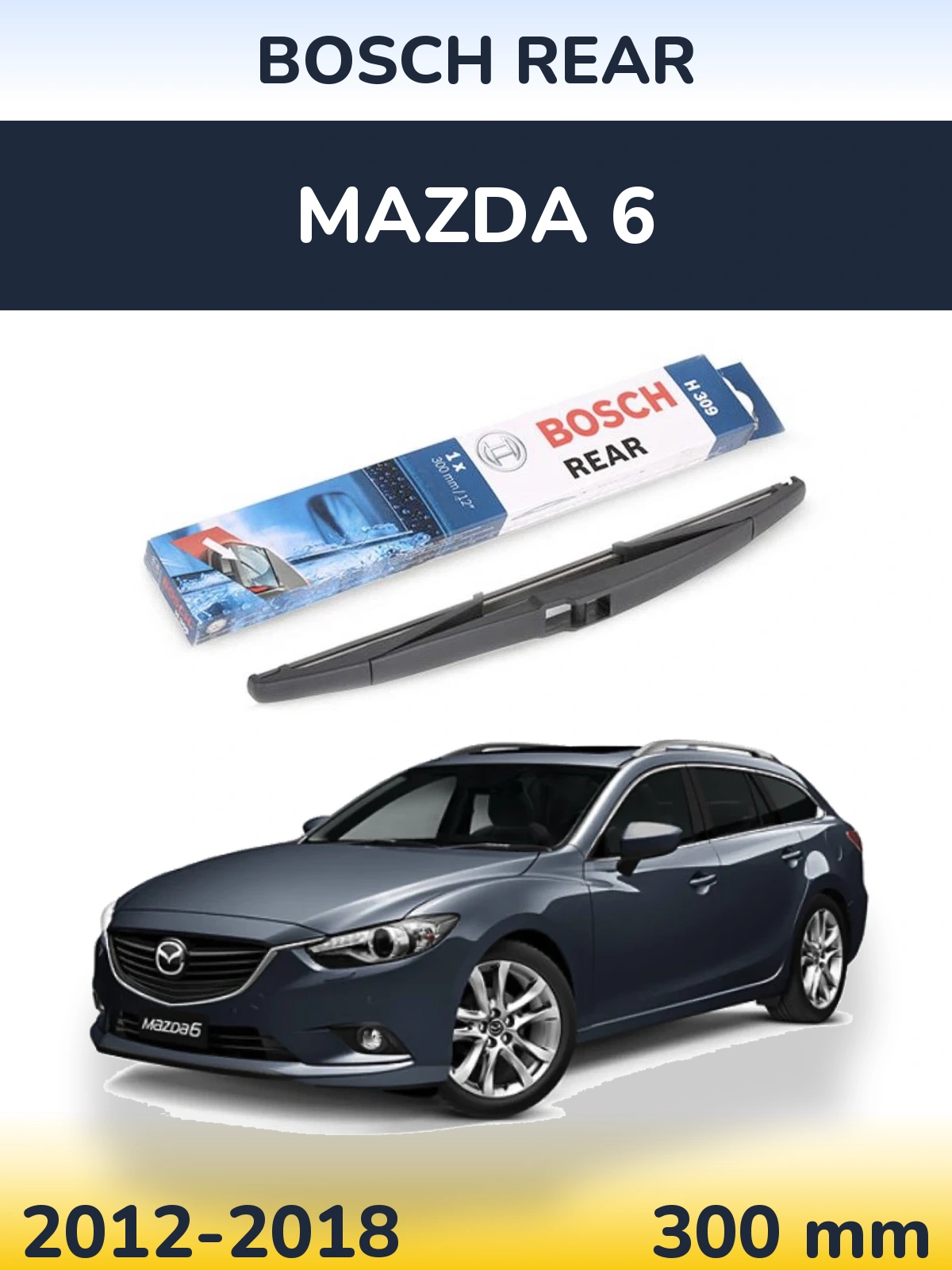 Ștergătoare BOSCH Rear pentru Mazda 6