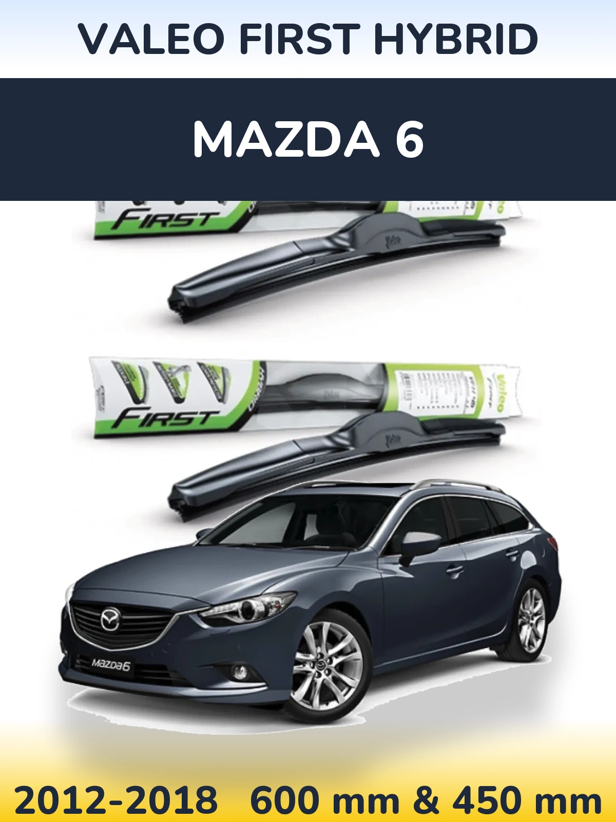 Ștergătoare Valeo First Hybrid pentru Mazda 6