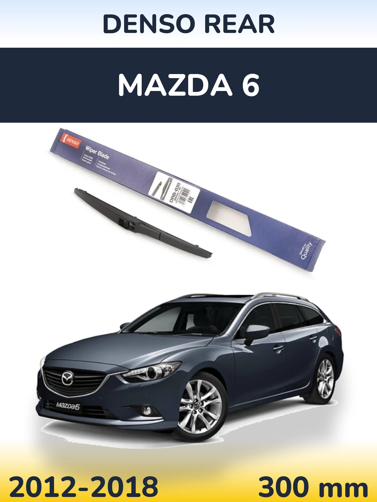 Ștergătoare Denso Rear pentru Mazda 6