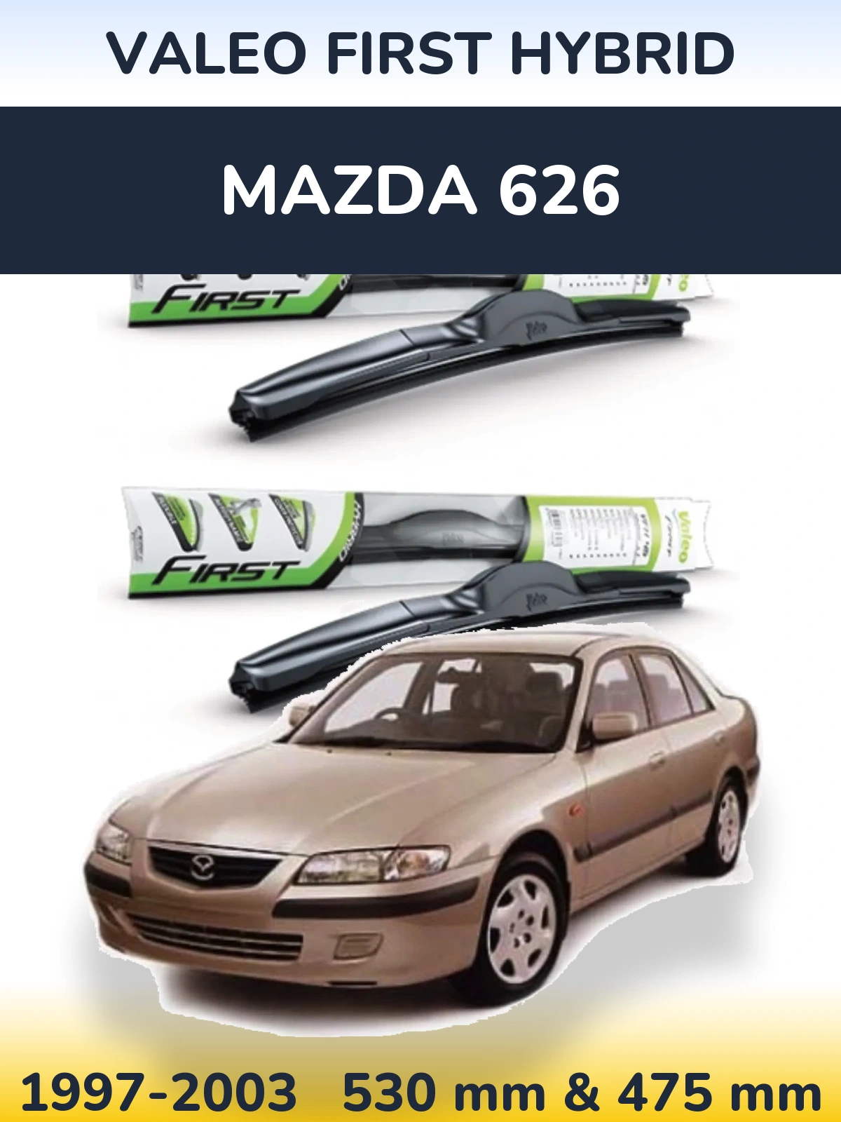 Ștergătoare Valeo First Hybrid pentru Mazda 626