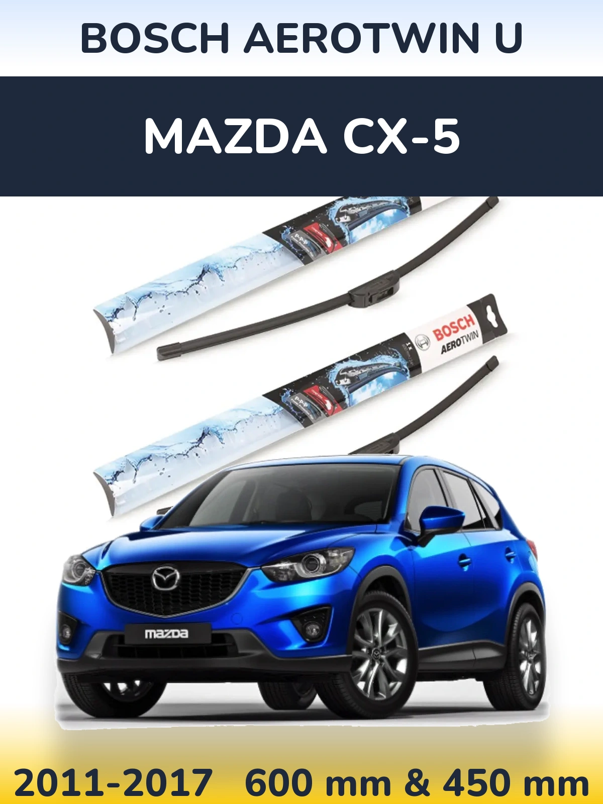 Ștergătoare BOSCH AeroTwin U pentru Mazda CX-5