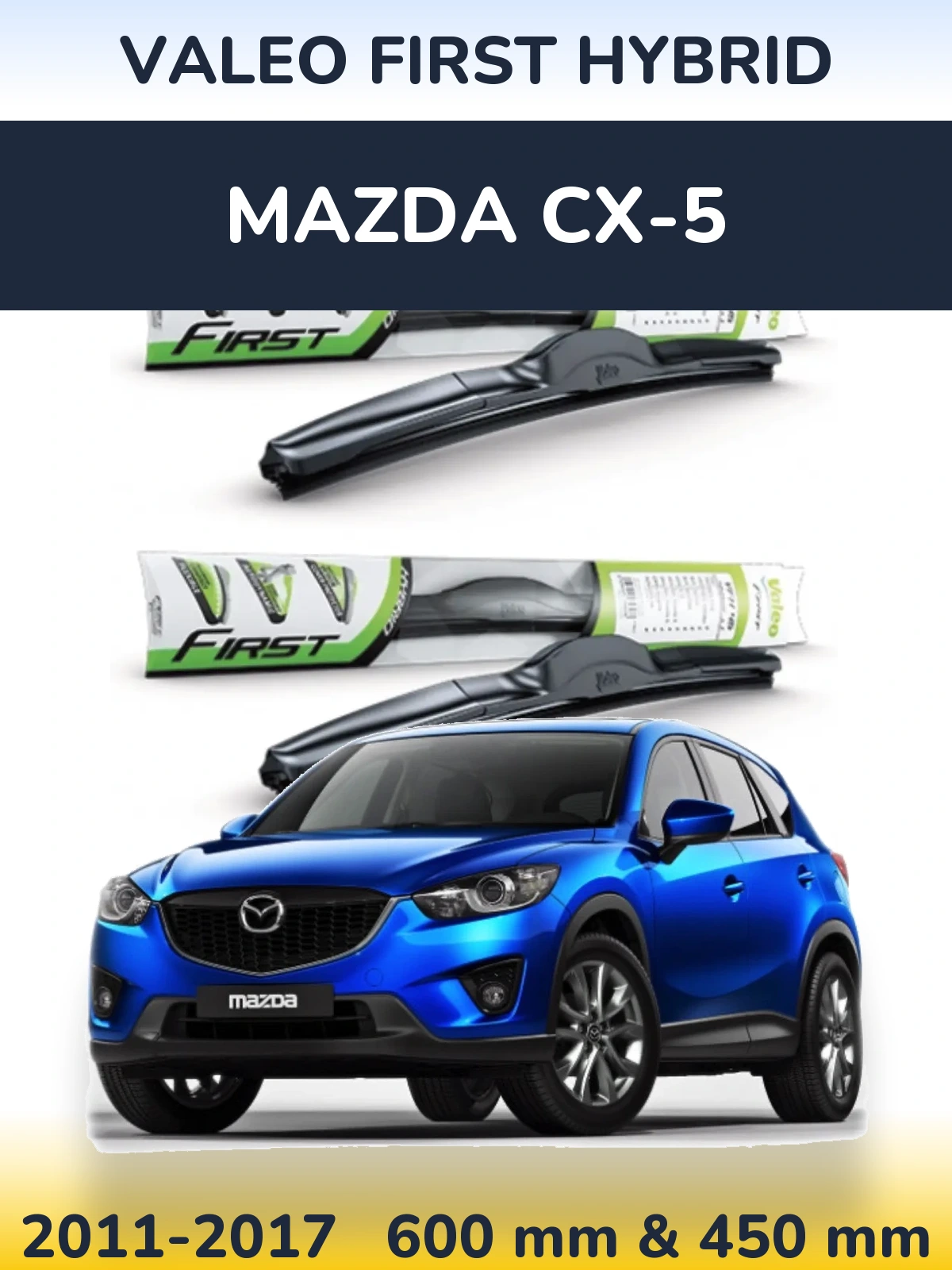 Ștergătoare Valeo First Hybrid pentru Mazda CX-5