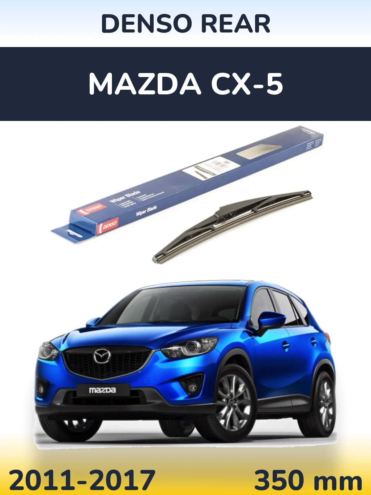 Ștergătoare Denso Rear pentru Mazda CX-5