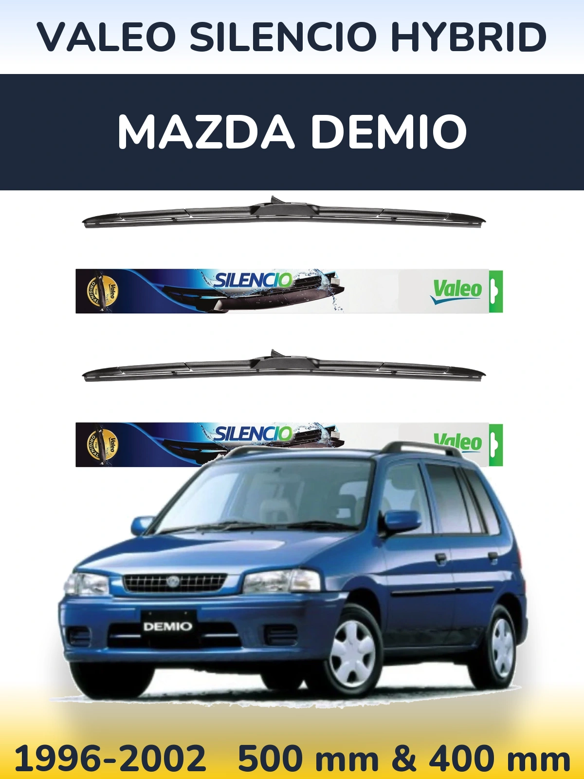 Ștergătoare Valeo Silencio Hybrid pentru Mazda Demio