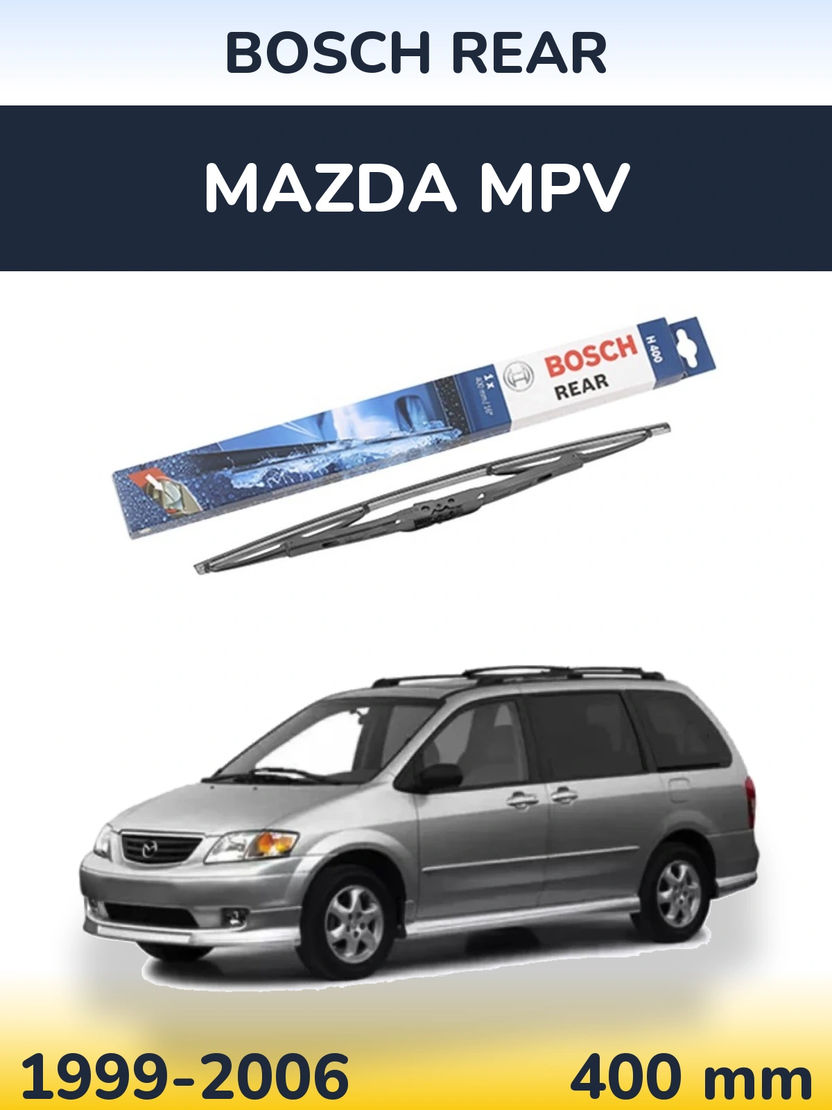 Ștergătoare BOSCH Rear pentru Mazda MPV
