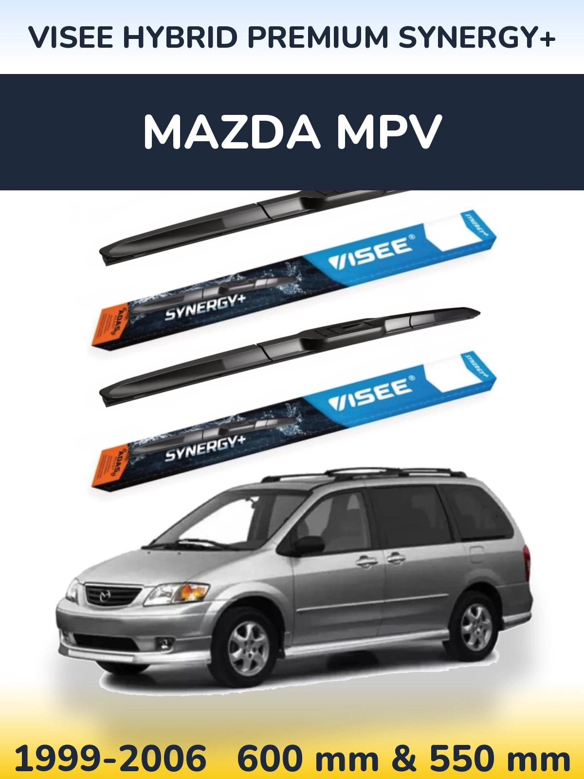 Ștergătoare VISEE HYBRID PREMIUM SYNERGY+ pentru Mazda MPV