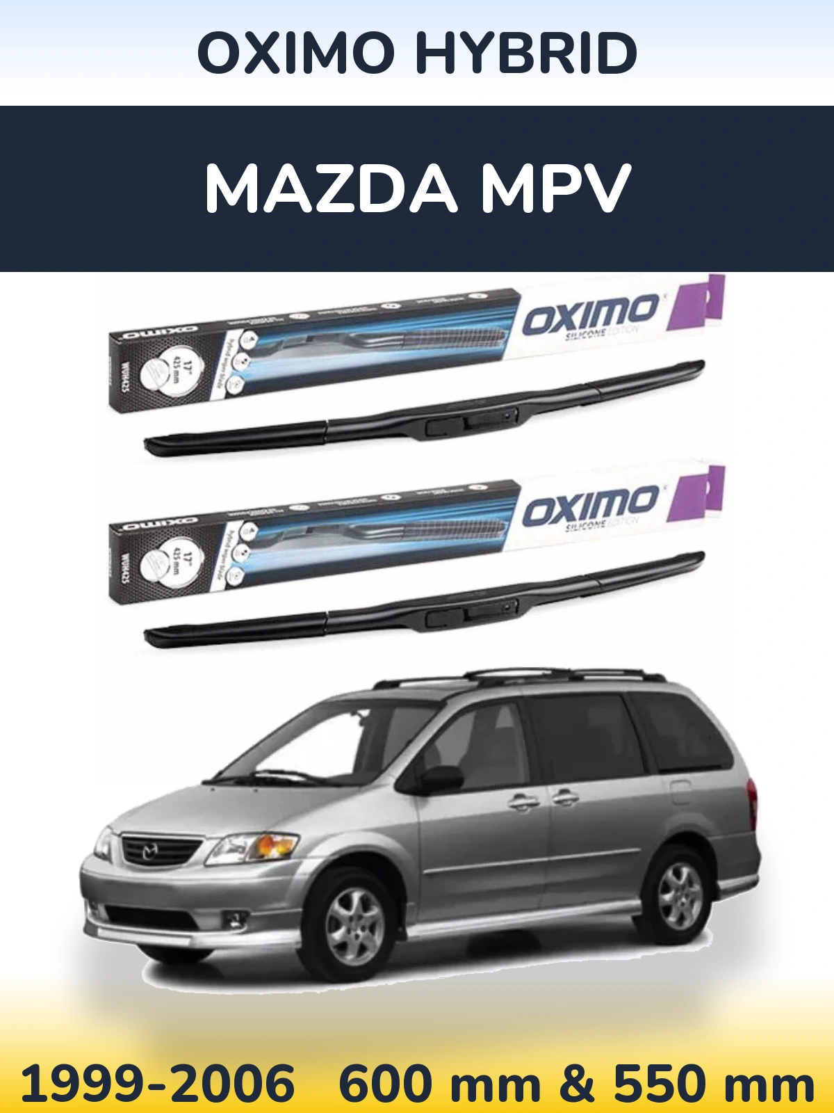 Ștergătoare Oximo Hybrid pentru Mazda MPV