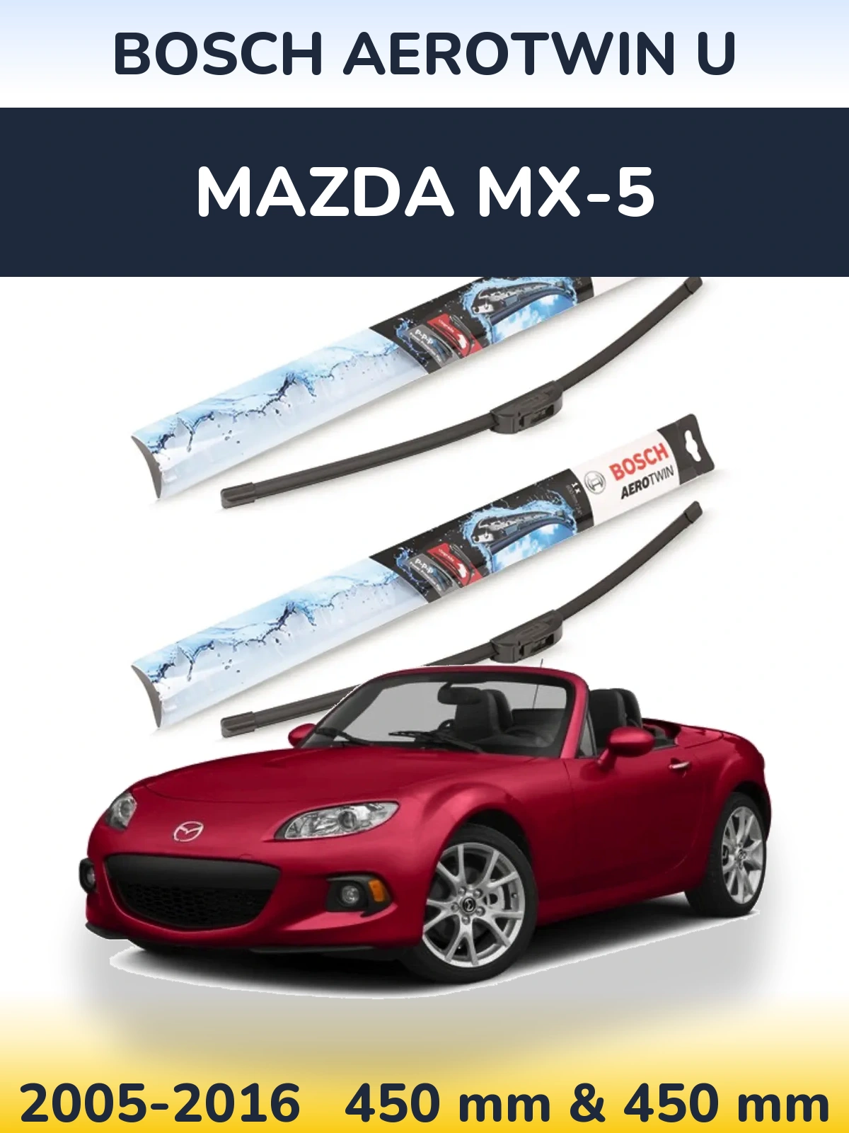 Front wiper blade set BOSCH AeroTwin U 450 & 450 mm for Mazda MX-5 2005-2016