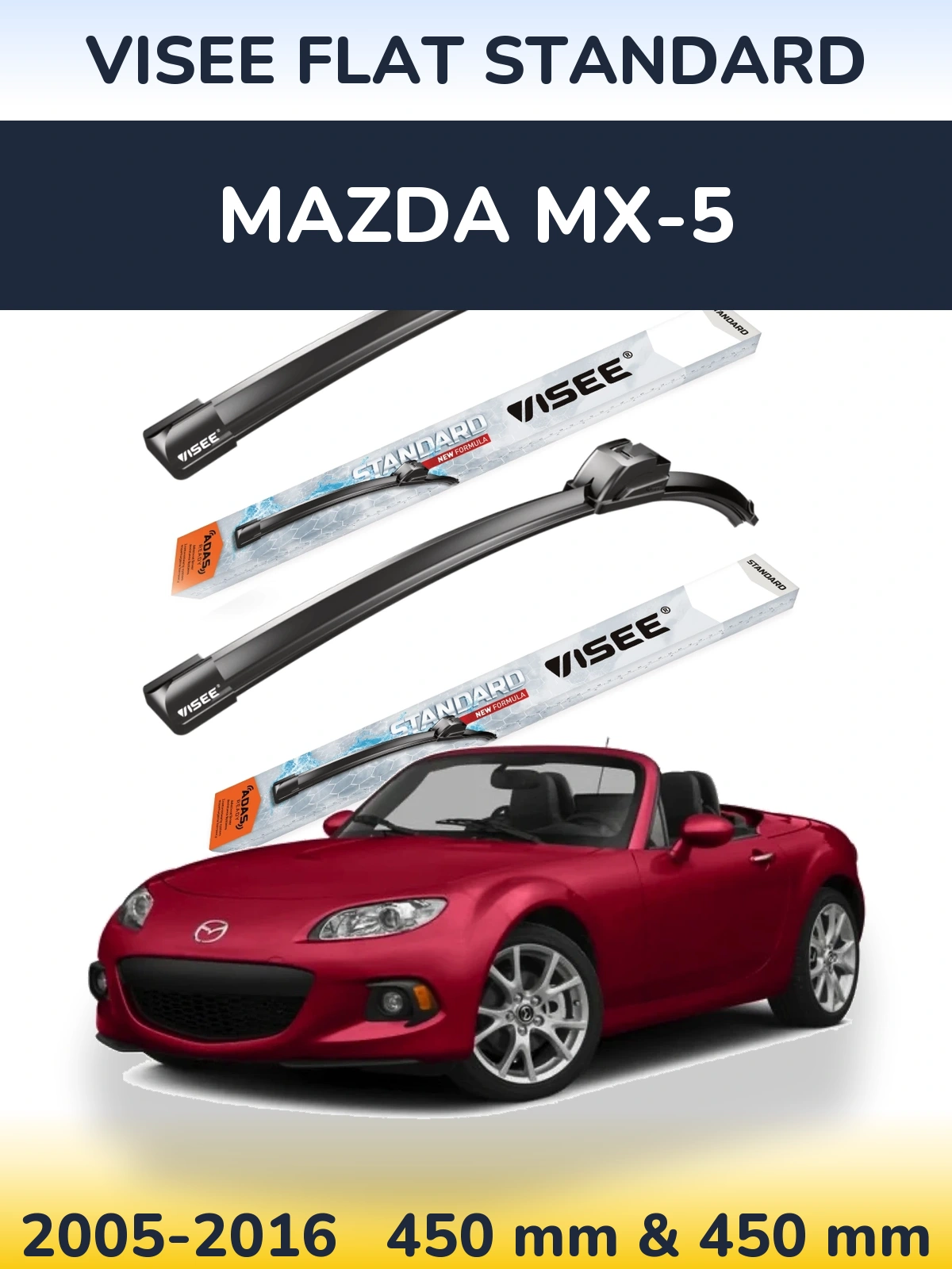 Ștergătoare VISEE FLAT STANDARD pentru Mazda MX-5