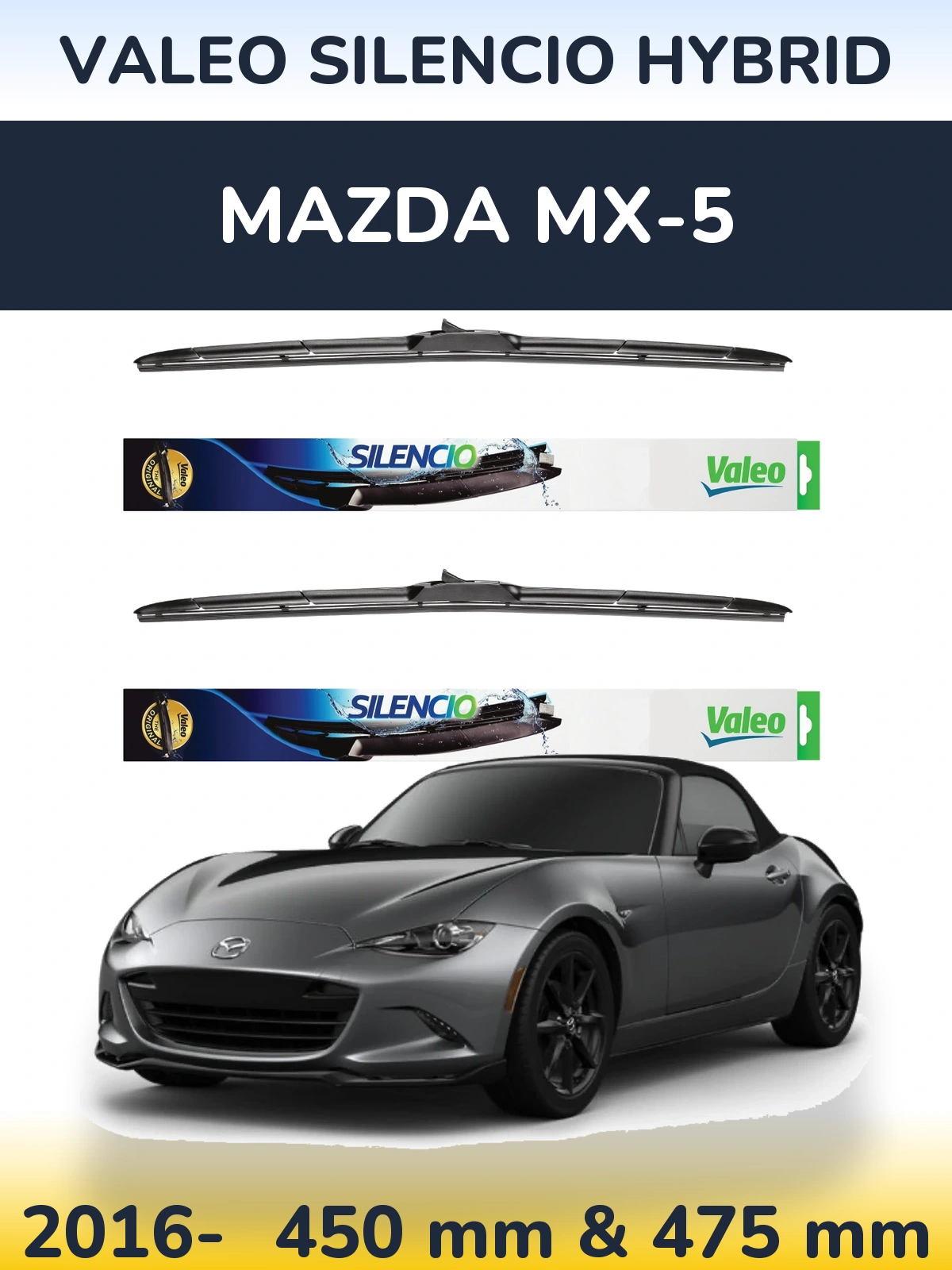 Ștergătoare Valeo Silencio Hybrid pentru Mazda MX-5