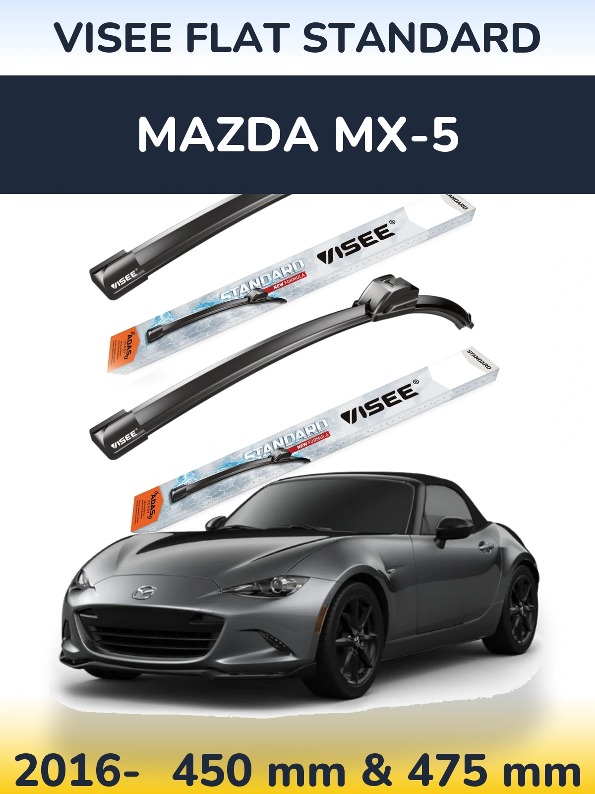 Ștergătoare VISEE FLAT STANDARD pentru Mazda MX-5