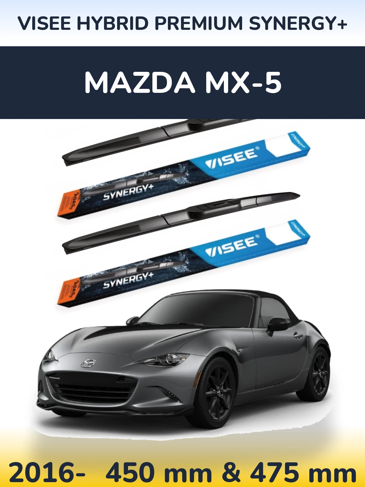 Ștergătoare VISEE HYBRID PREMIUM SYNERGY+ pentru Mazda MX-5
