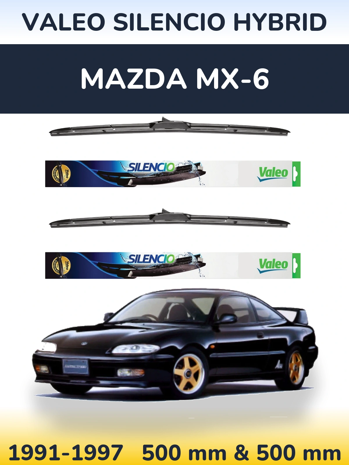 Ștergătoare Valeo Silencio Hybrid pentru Mazda MX-6