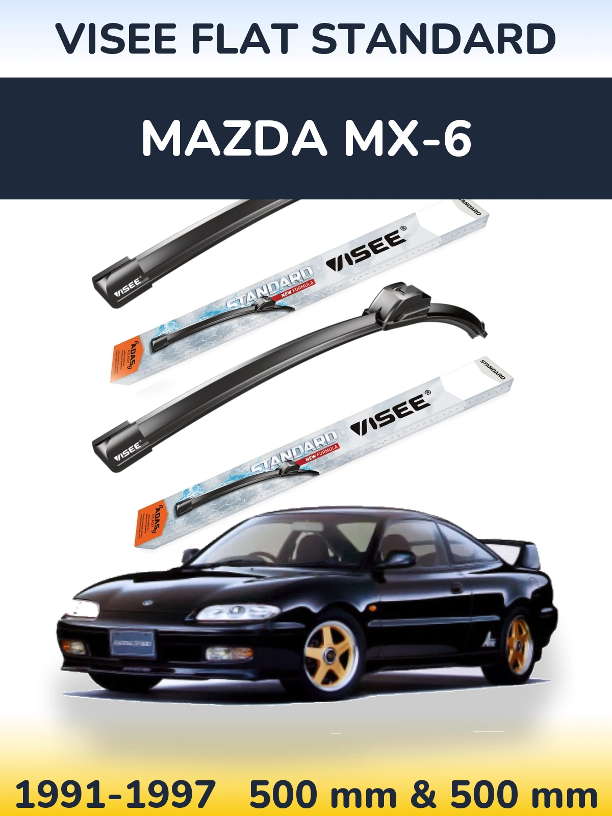 Ștergătoare VISEE FLAT STANDARD pentru Mazda MX-6