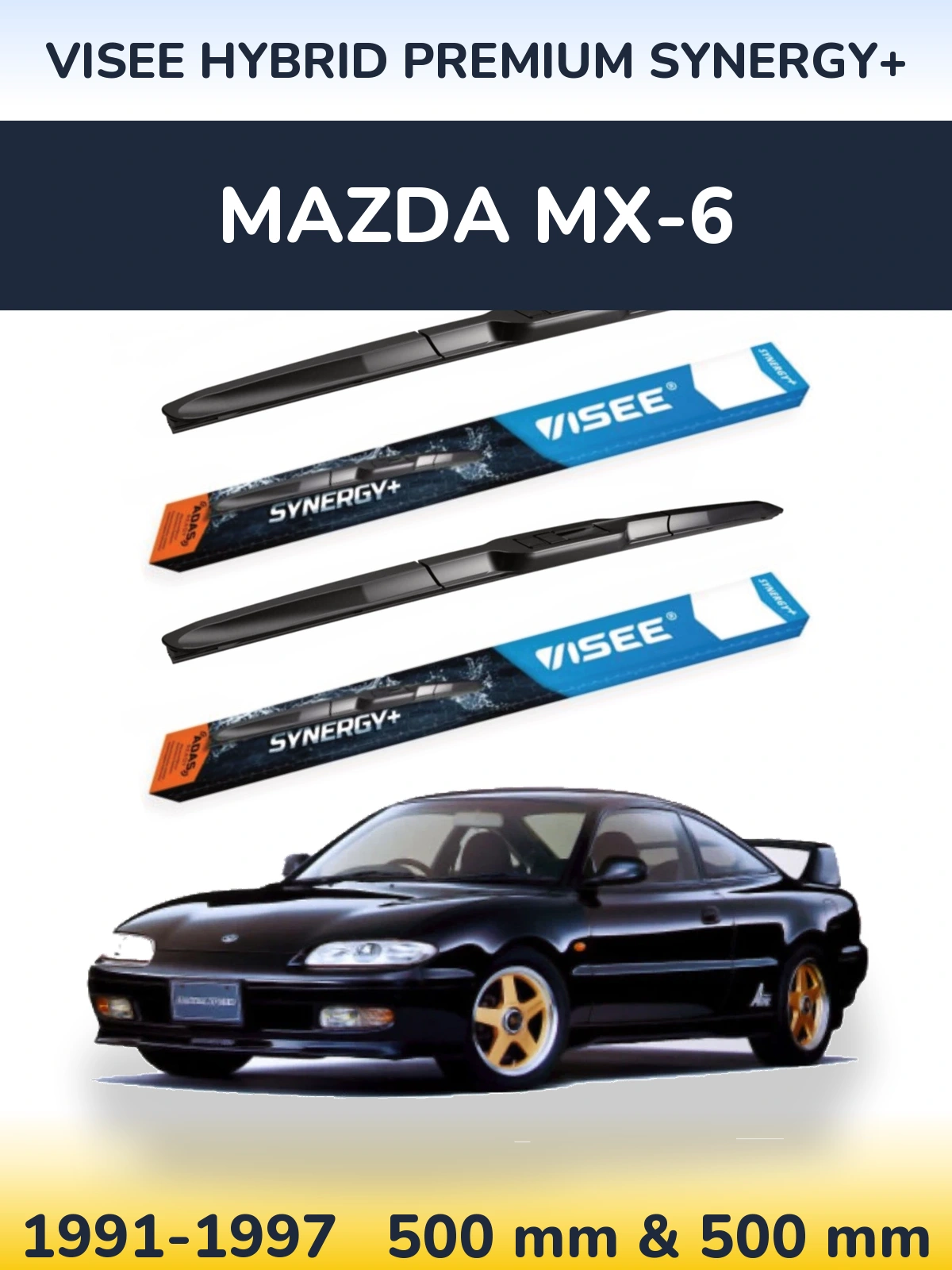 Ștergătoare VISEE HYBRID PREMIUM SYNERGY+ pentru Mazda MX-6
