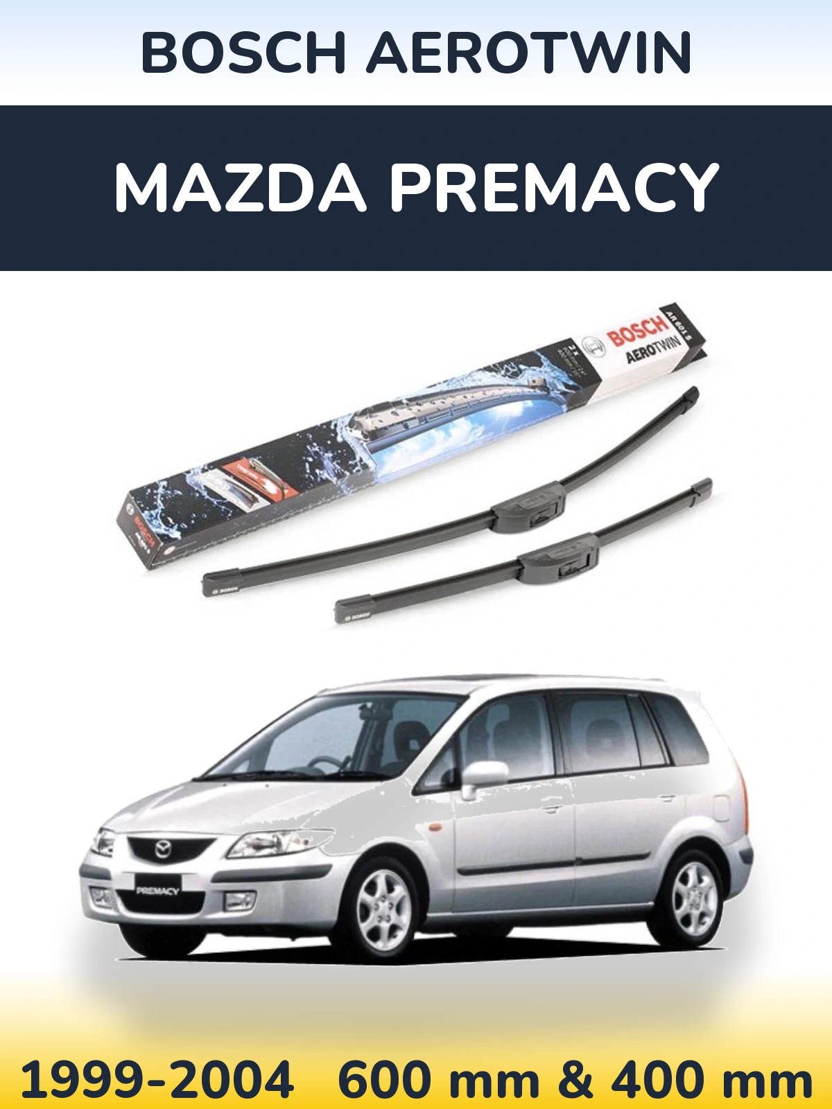 Ștergătoare BOSCH AeroTwin pentru Mazda Premacy